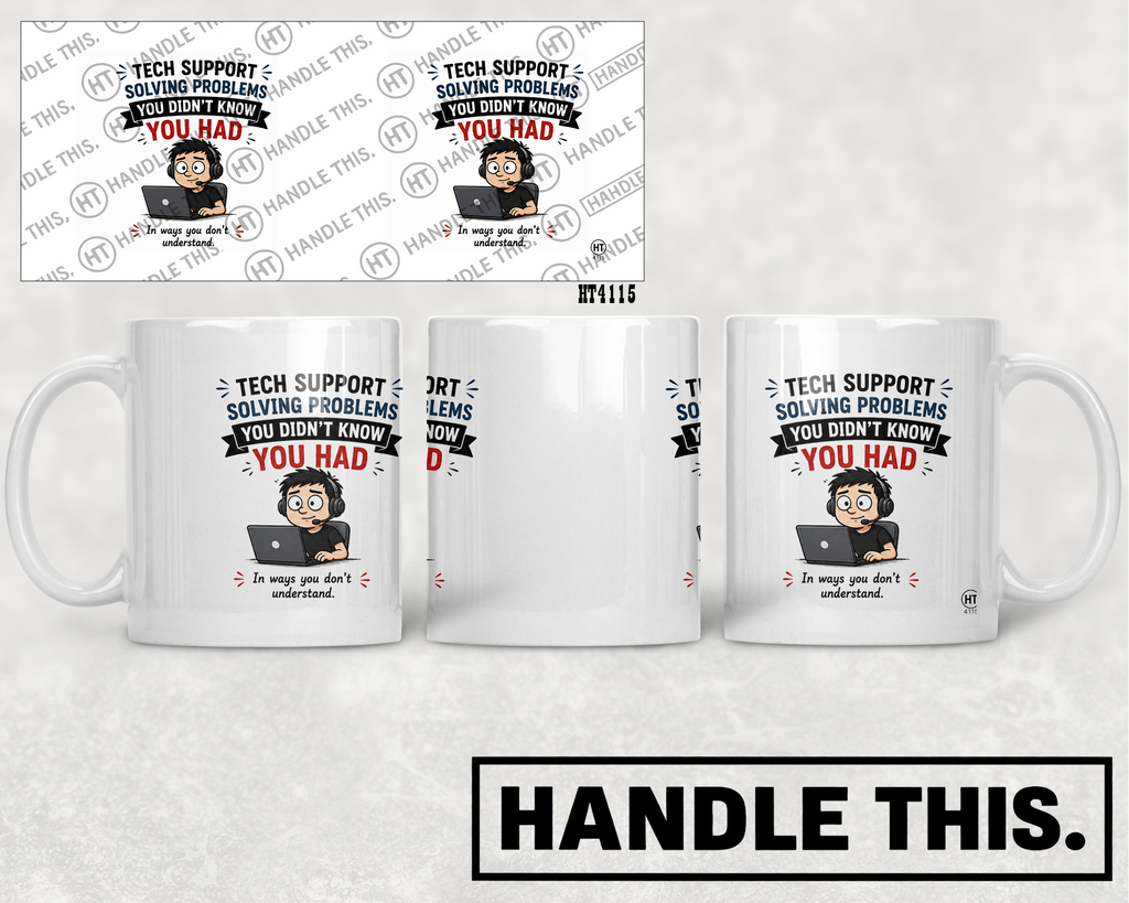 HT4115 Tech Support Solving Problems You Didnt Know You Had mug mockup