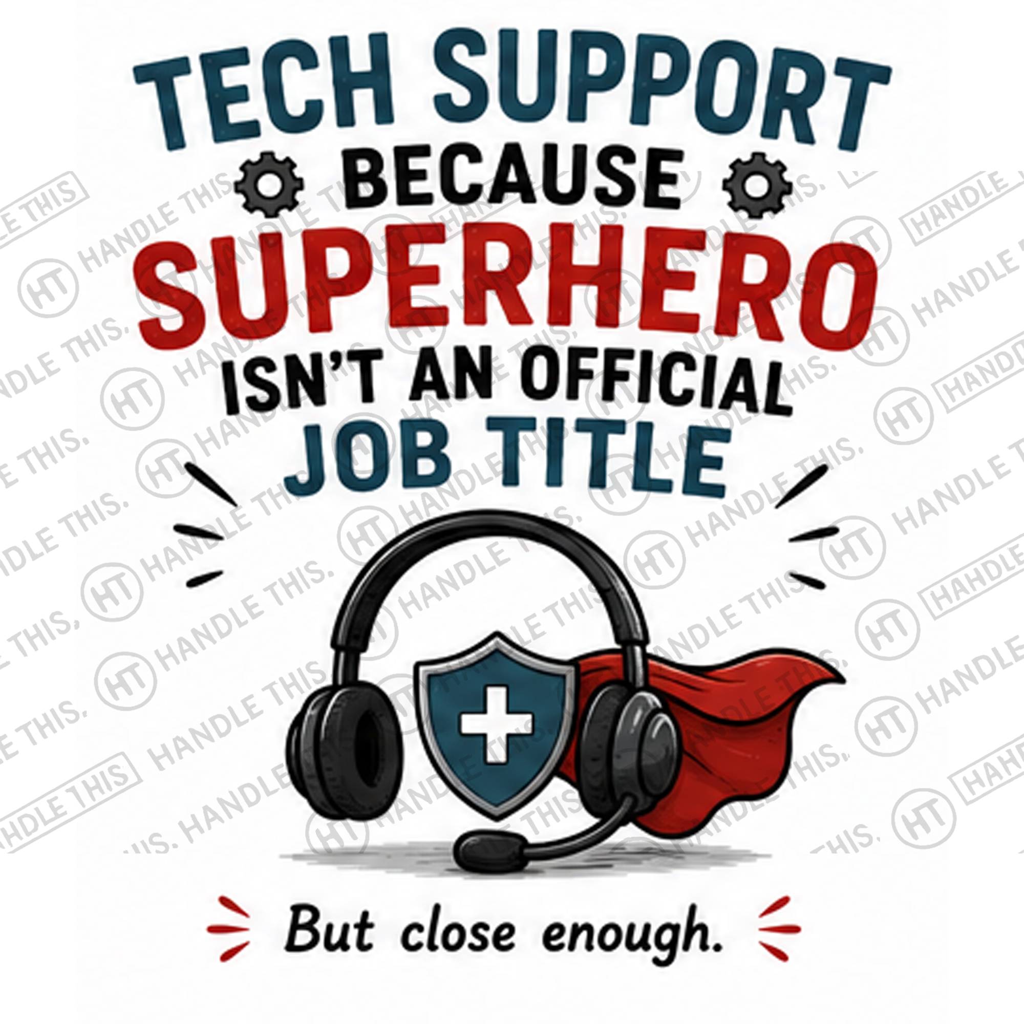 HT4129 Tech Support Because Superhero Isnt An Official Job Title watermarked artwork
