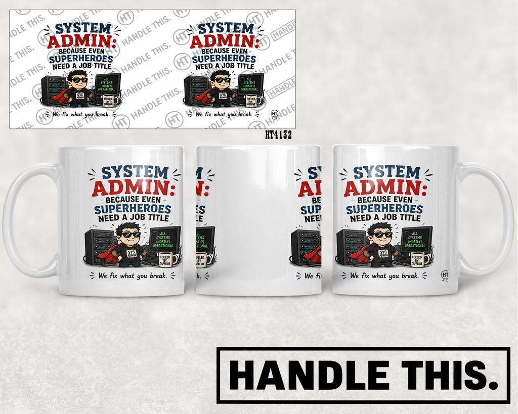 HT4132 System Admin Because Even Superheroes Need A Job Title mug mockup
