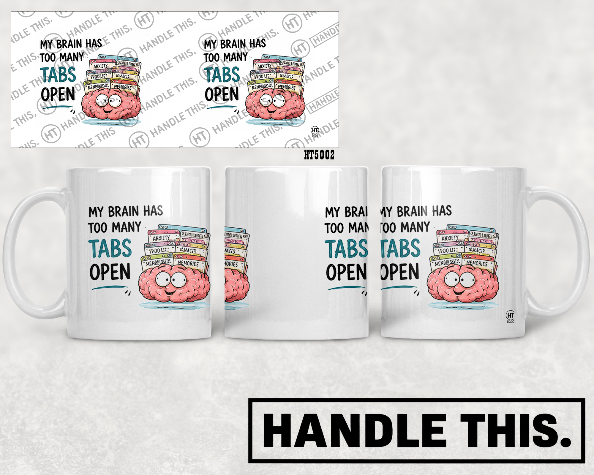 HT5002 My Brain Has Too Many Anxiety Tabs 700ui_ Open mug mockup