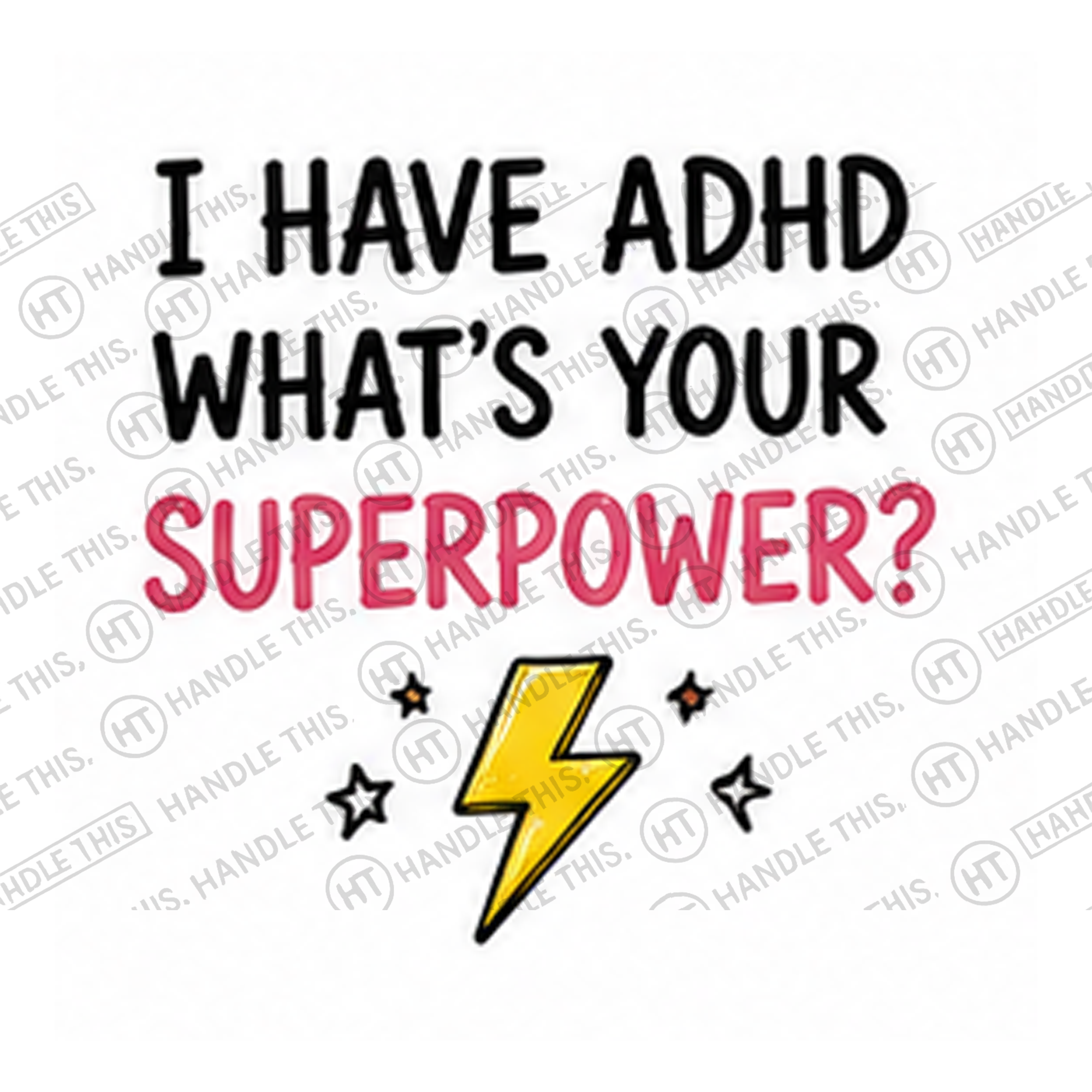 HT5006 1 Have ADHD What'S Your Superpower watermarked artwork