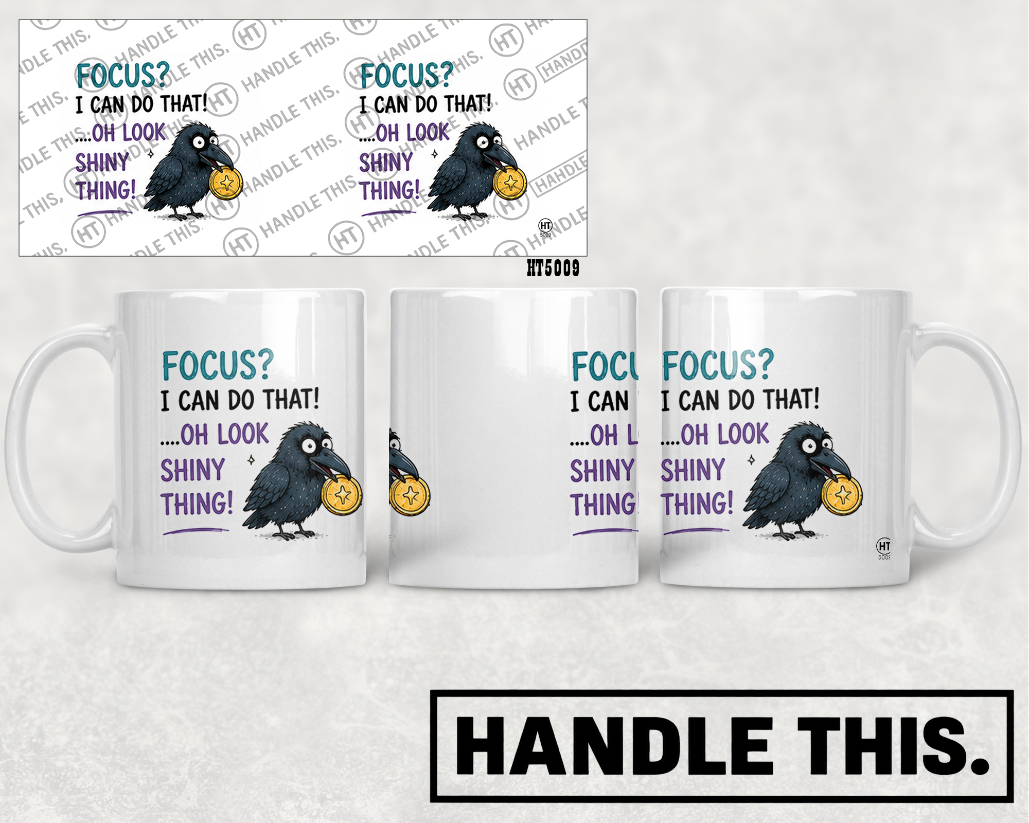 HT5009 Focus I Can Do That Oh Look Shiny Thing mug mockup