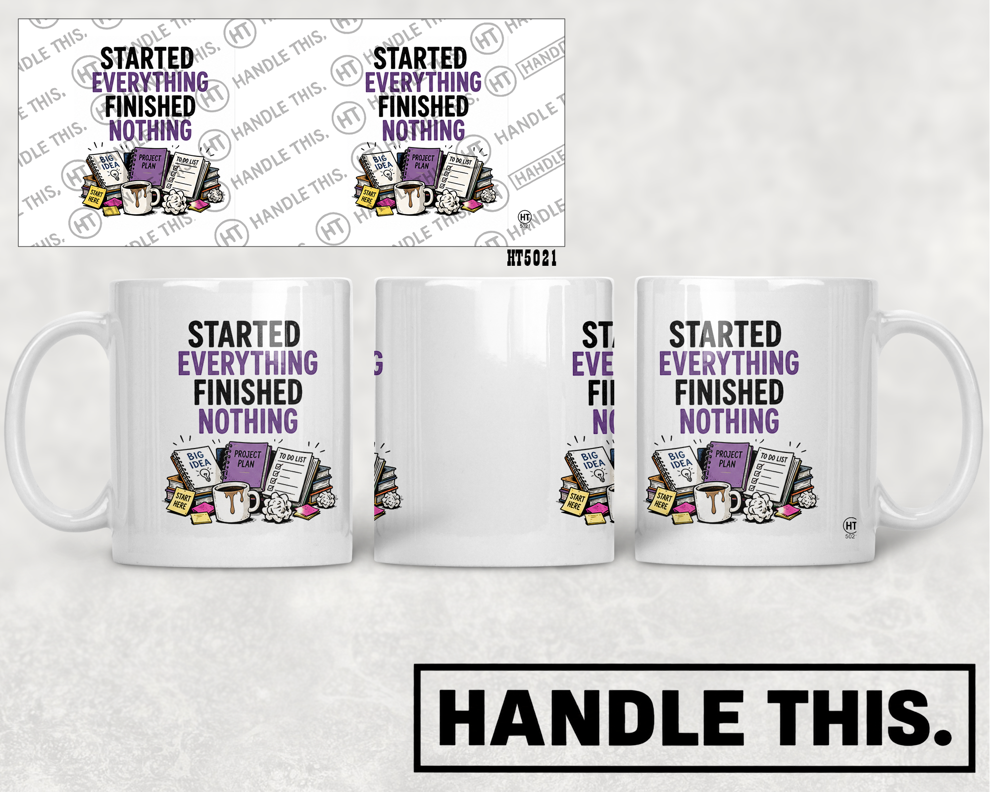 HT5021 Started Everything Finished Nothing mug mockup