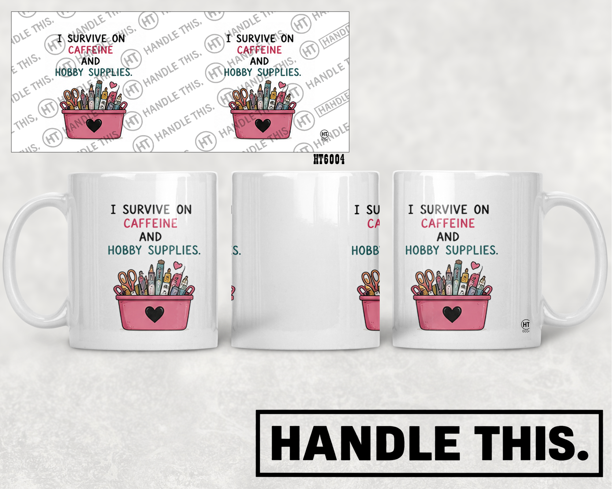 HT6004 1 Survive on Caffeine and Hobby Supplies mug mockup