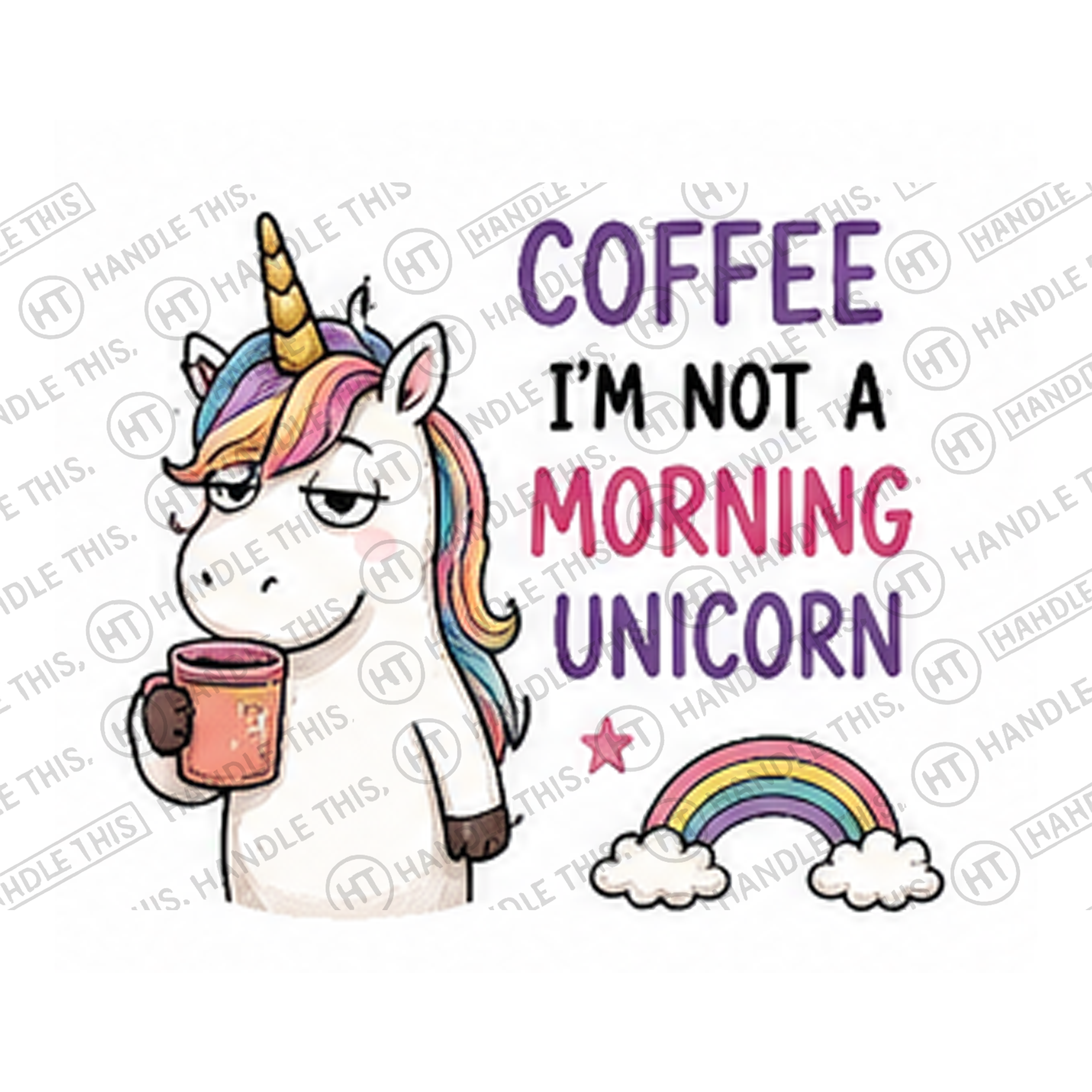 HT6006 Coffee L I'm Not a Morning Unicorn watermarked artwork