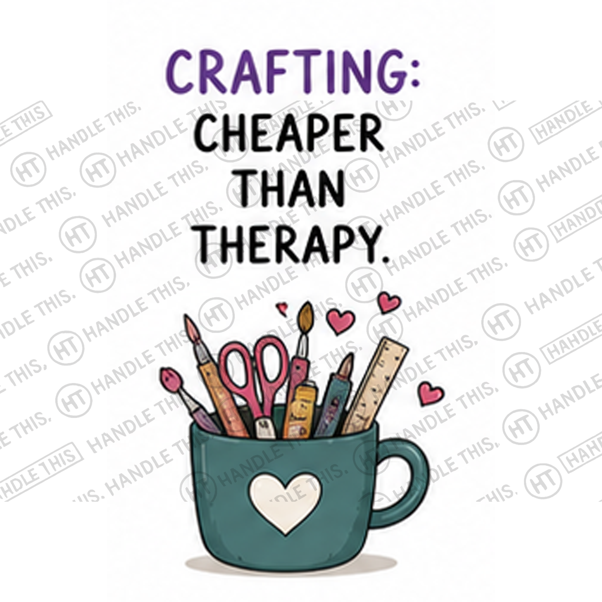 HT6011 Crafting Cheaper Than Therapy watermarked artwork