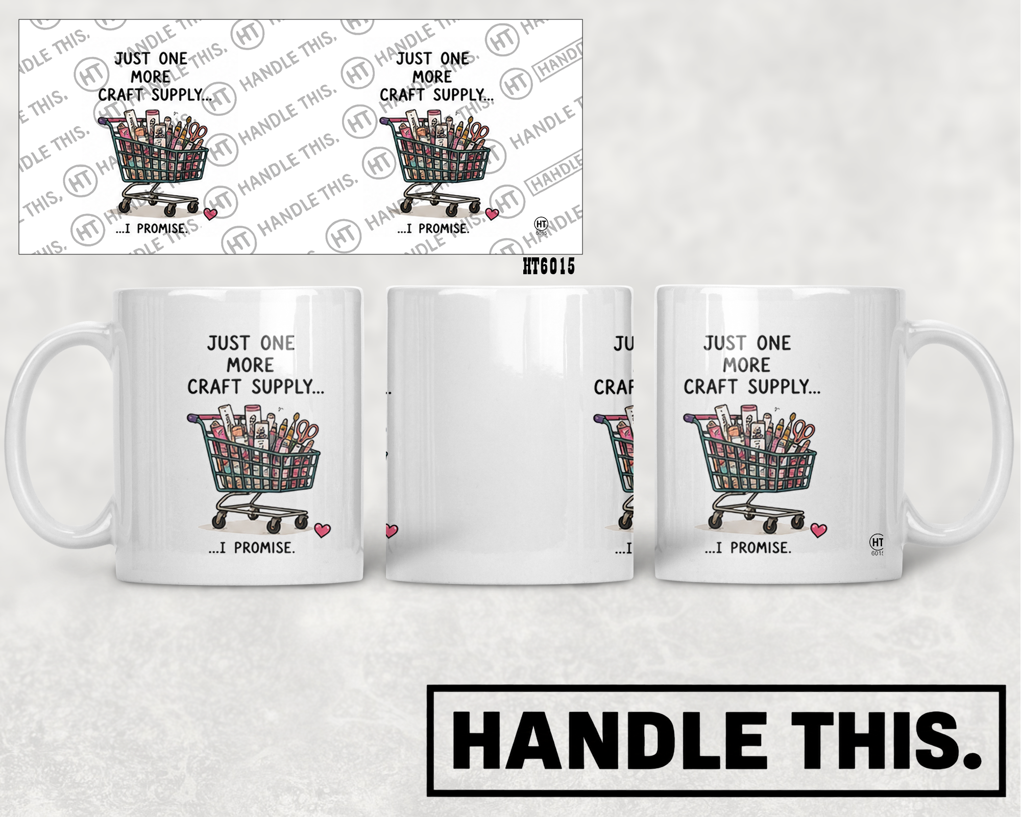 HT6015 Just One More Craft Supply I Promise mug mockup