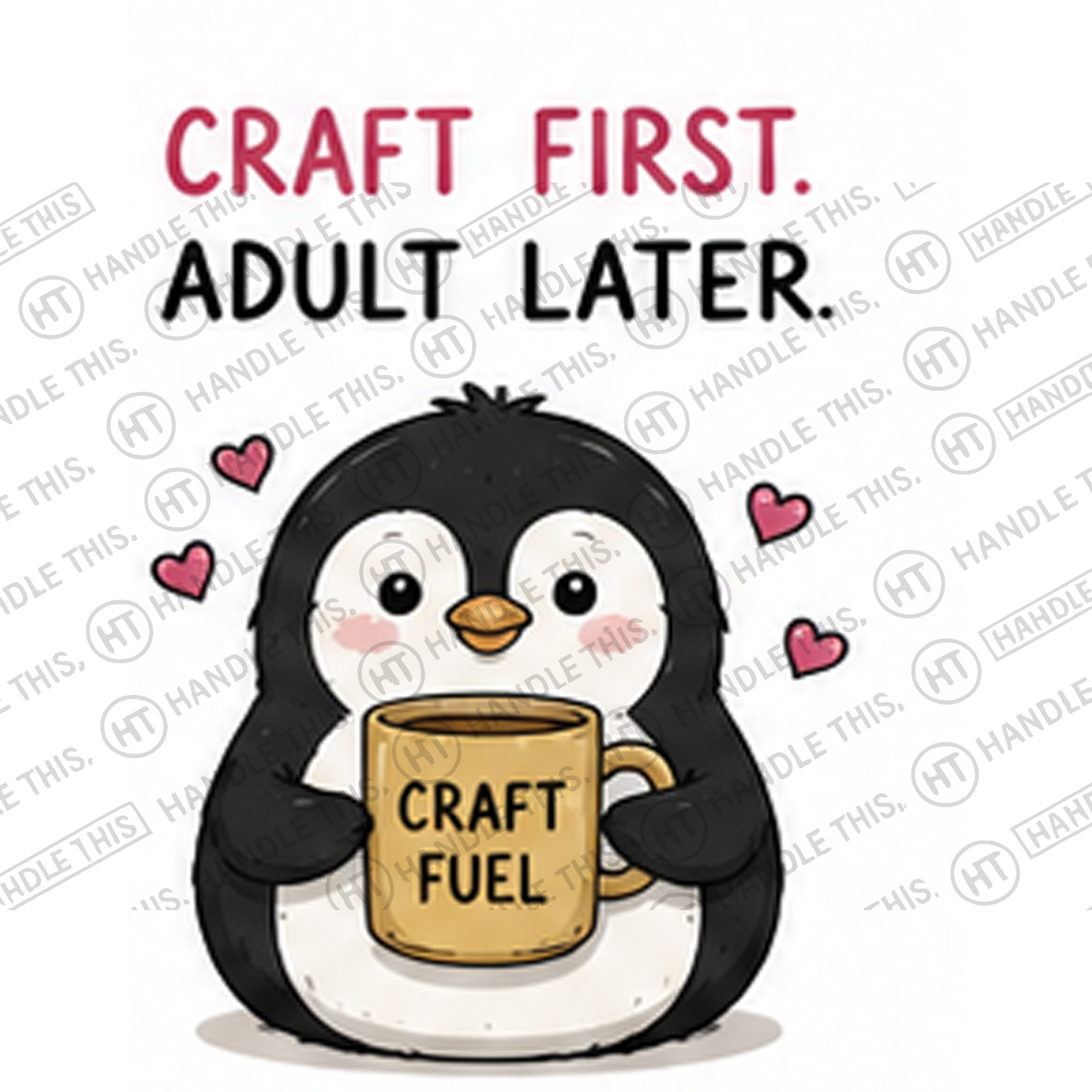 HT6017 Craft First Adult Later E Craft Fuel watermarked artwork