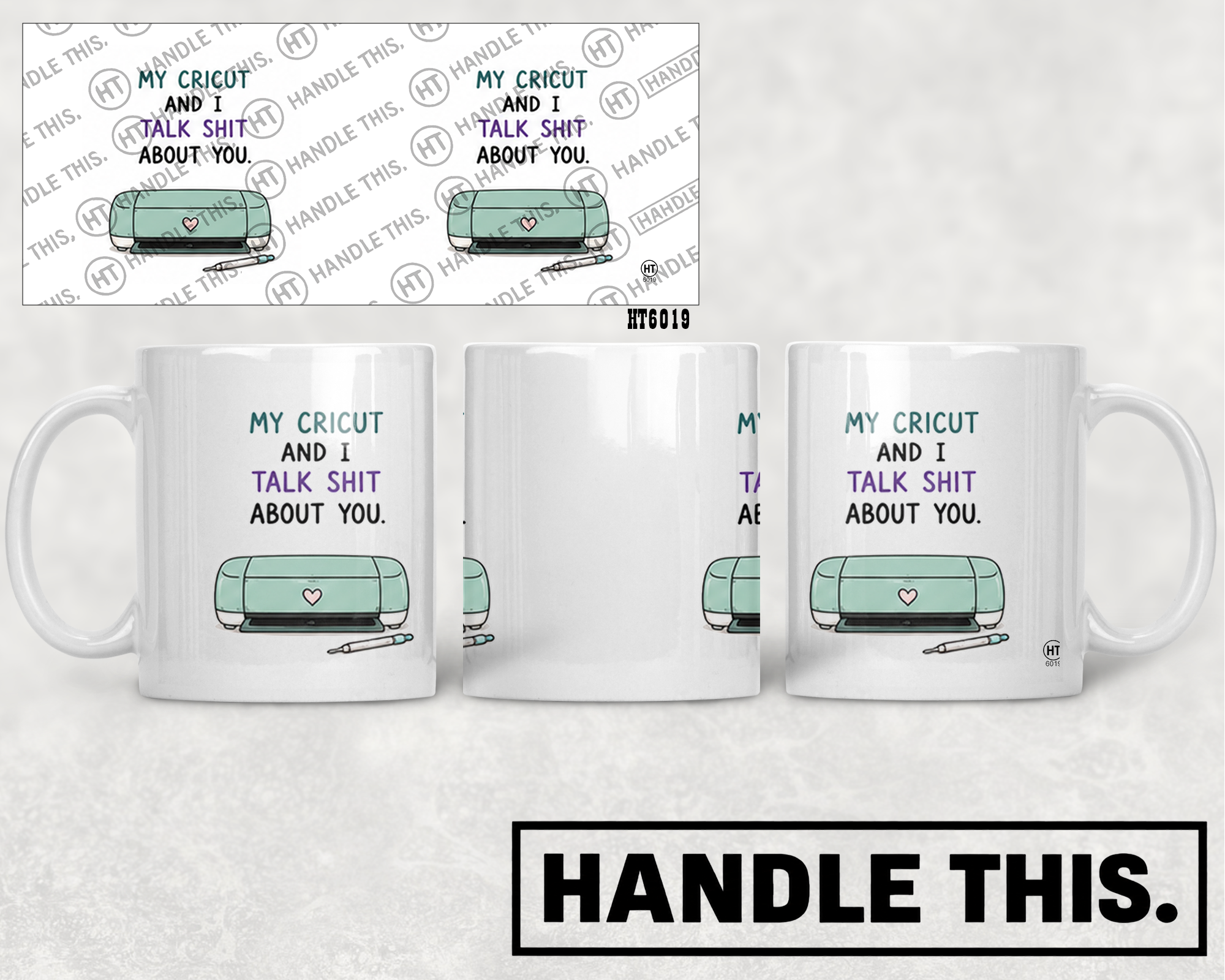 HT6019 My Cricut and I Talk Shit About You mug mockup