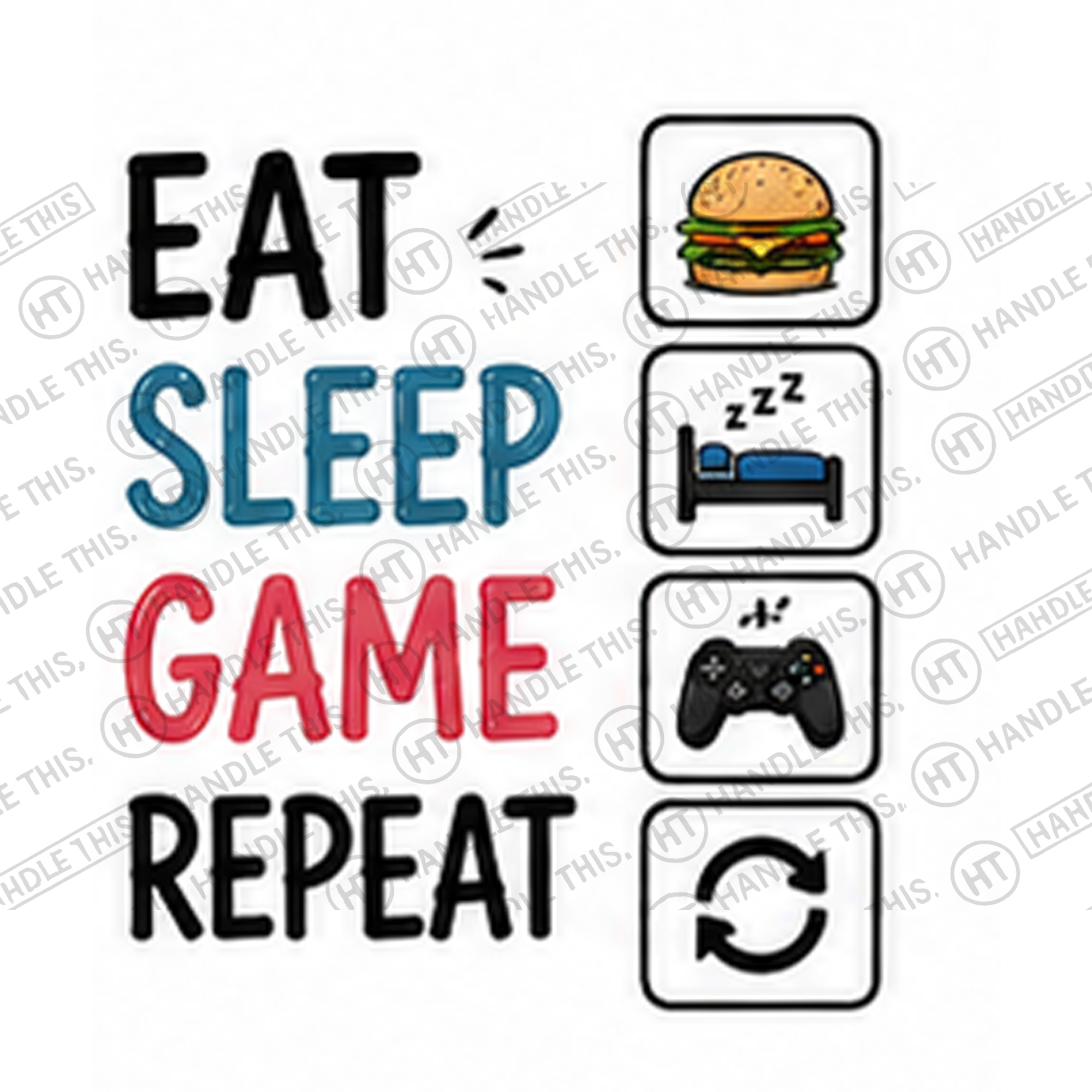 HT6031 Eat Sleep Game Repeat watermarked artwork