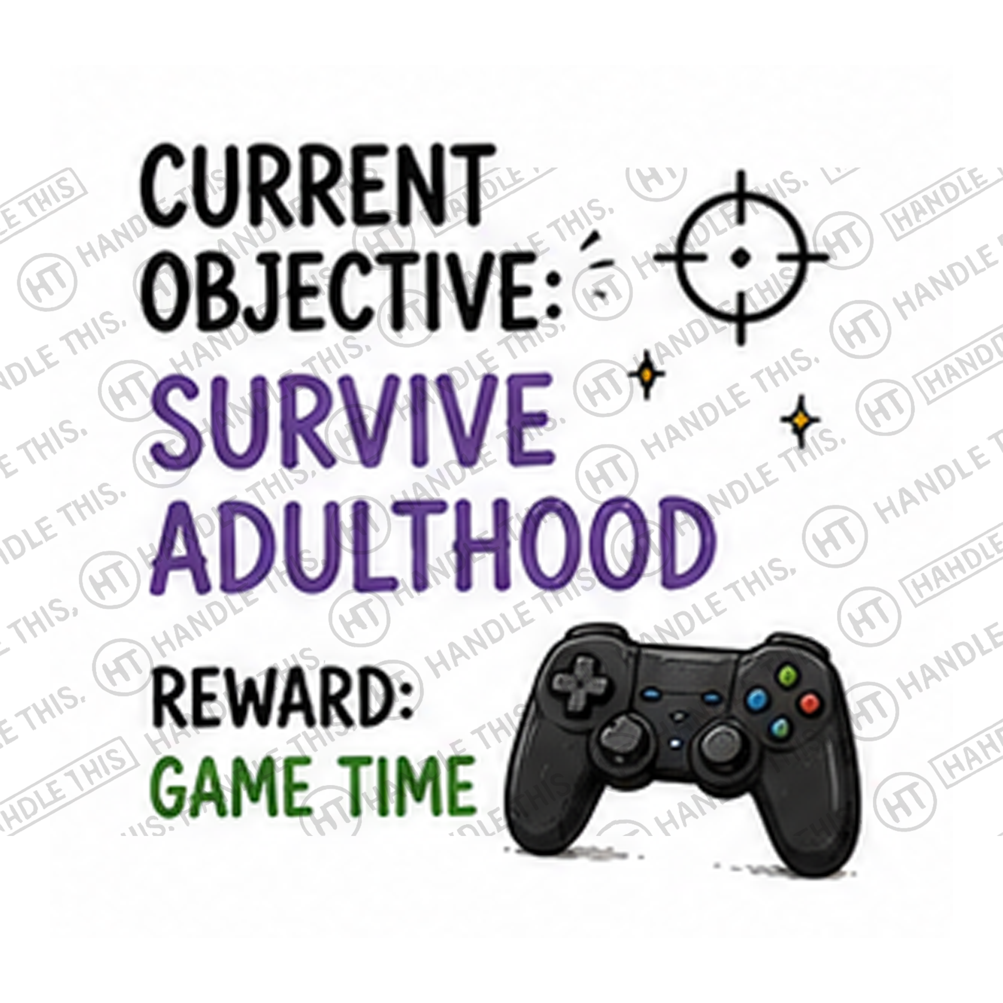 HT6034 Current Objective Survive Adulthood Reward Game Time watermarked artwork