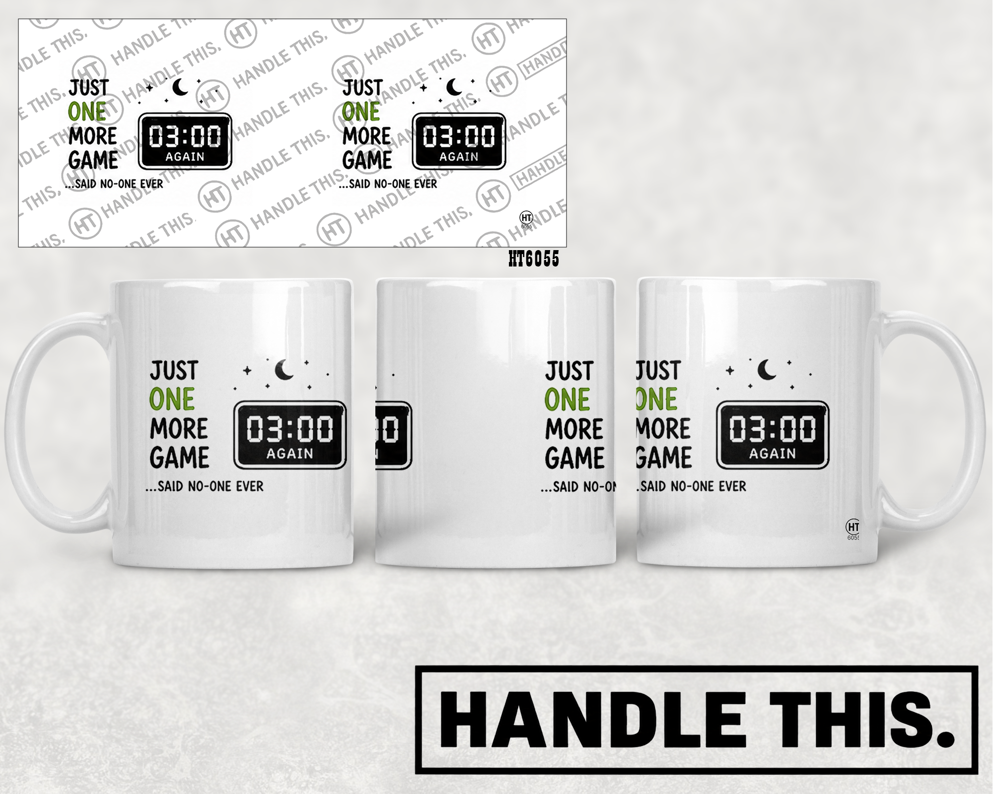 HT6055 Just One More Game 03 00 Again Said No-One Ever mug mockup