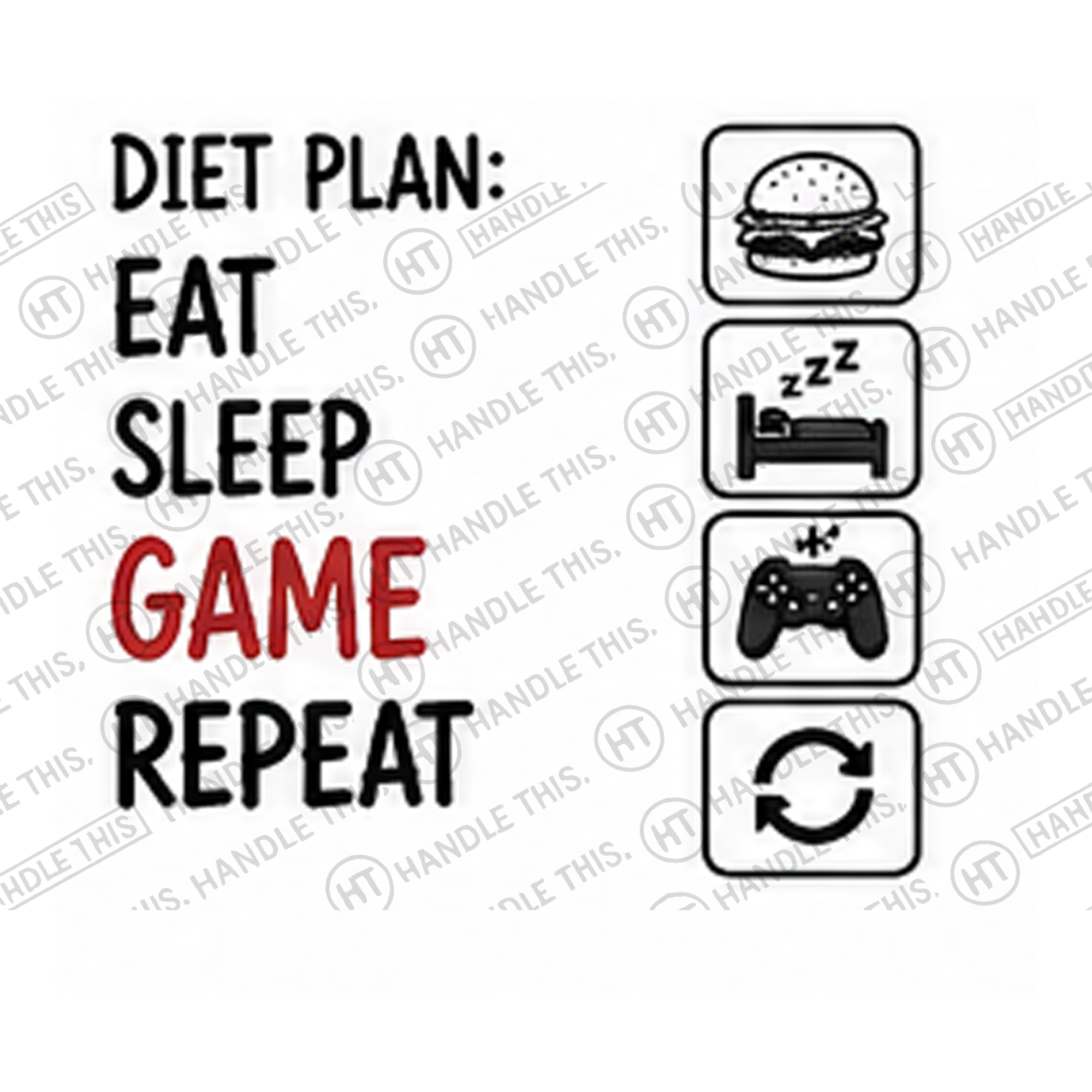 HT6059 Diet Plan Eat Sleep Game Repeat watermarked artwork