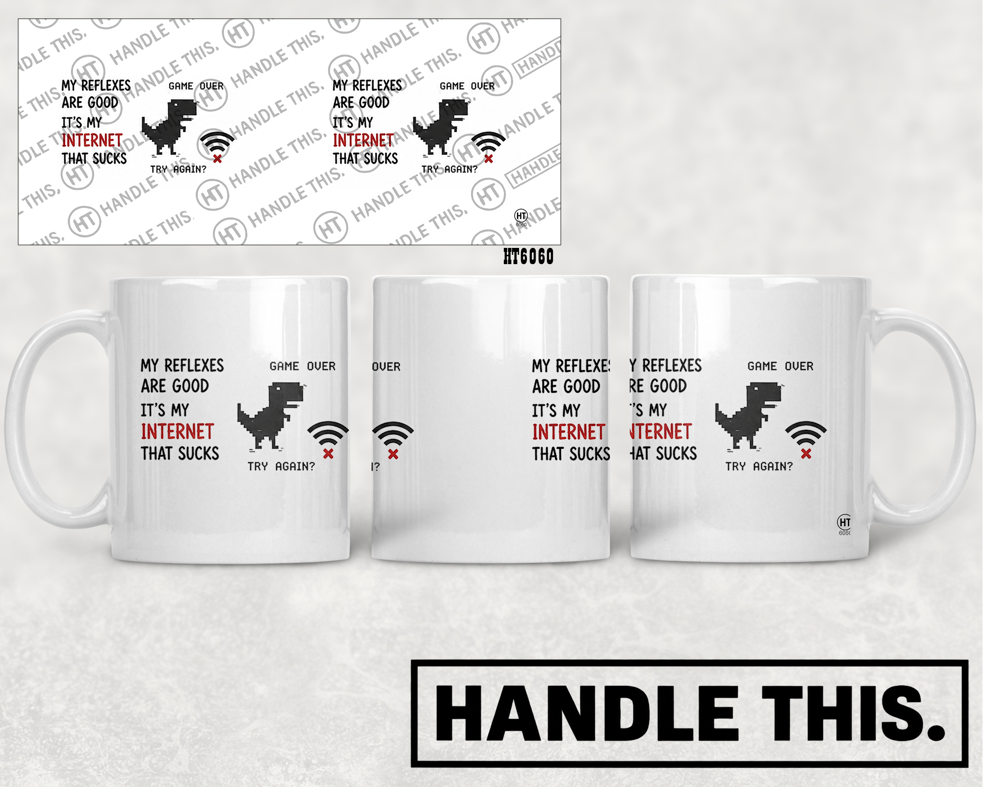 HT6060 My Reflexes Are Good It'S My Internet That Sucks Try Game Over X Again mug mockup