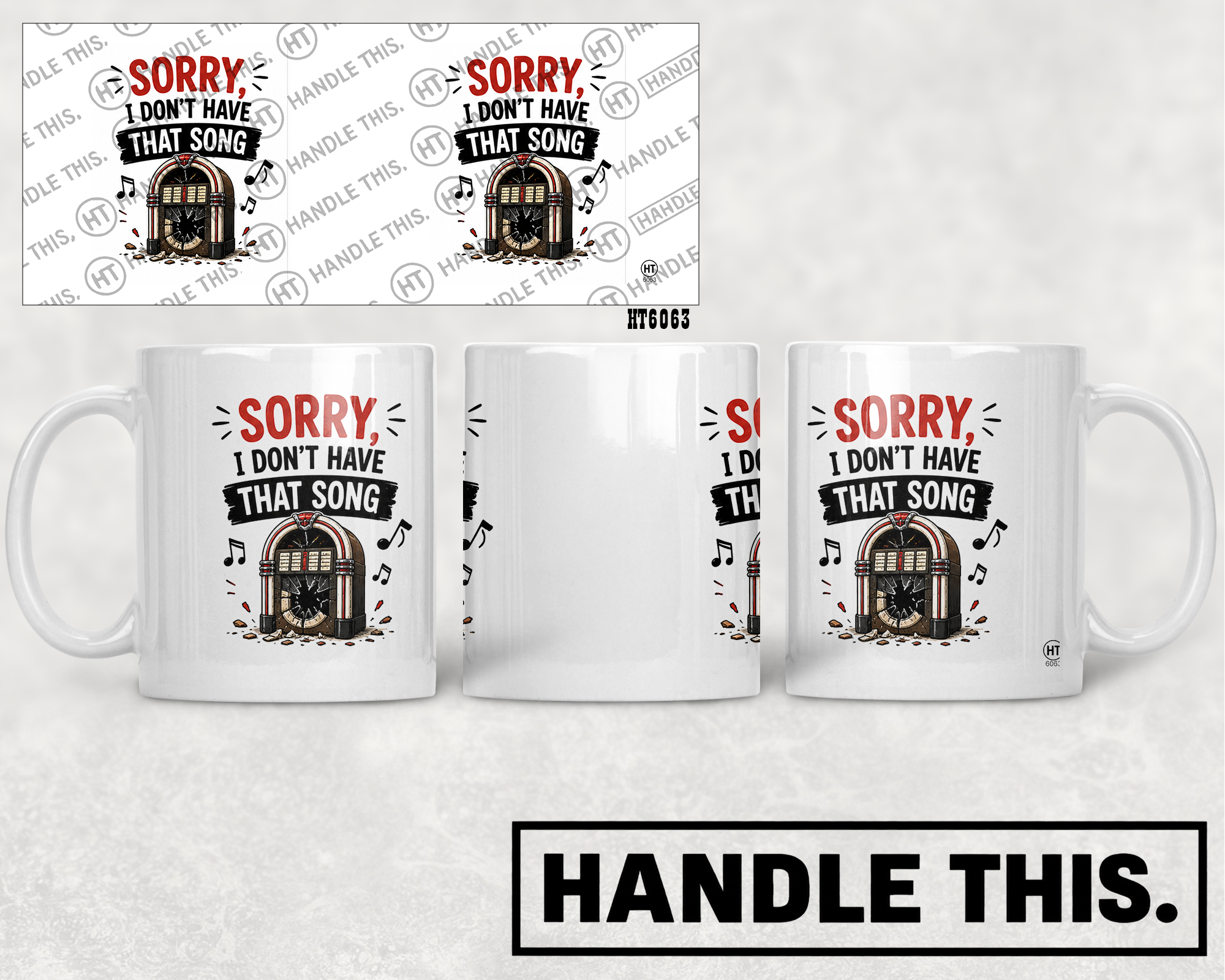 HT6063 Sorry I Dont Have That Song mug mockup
