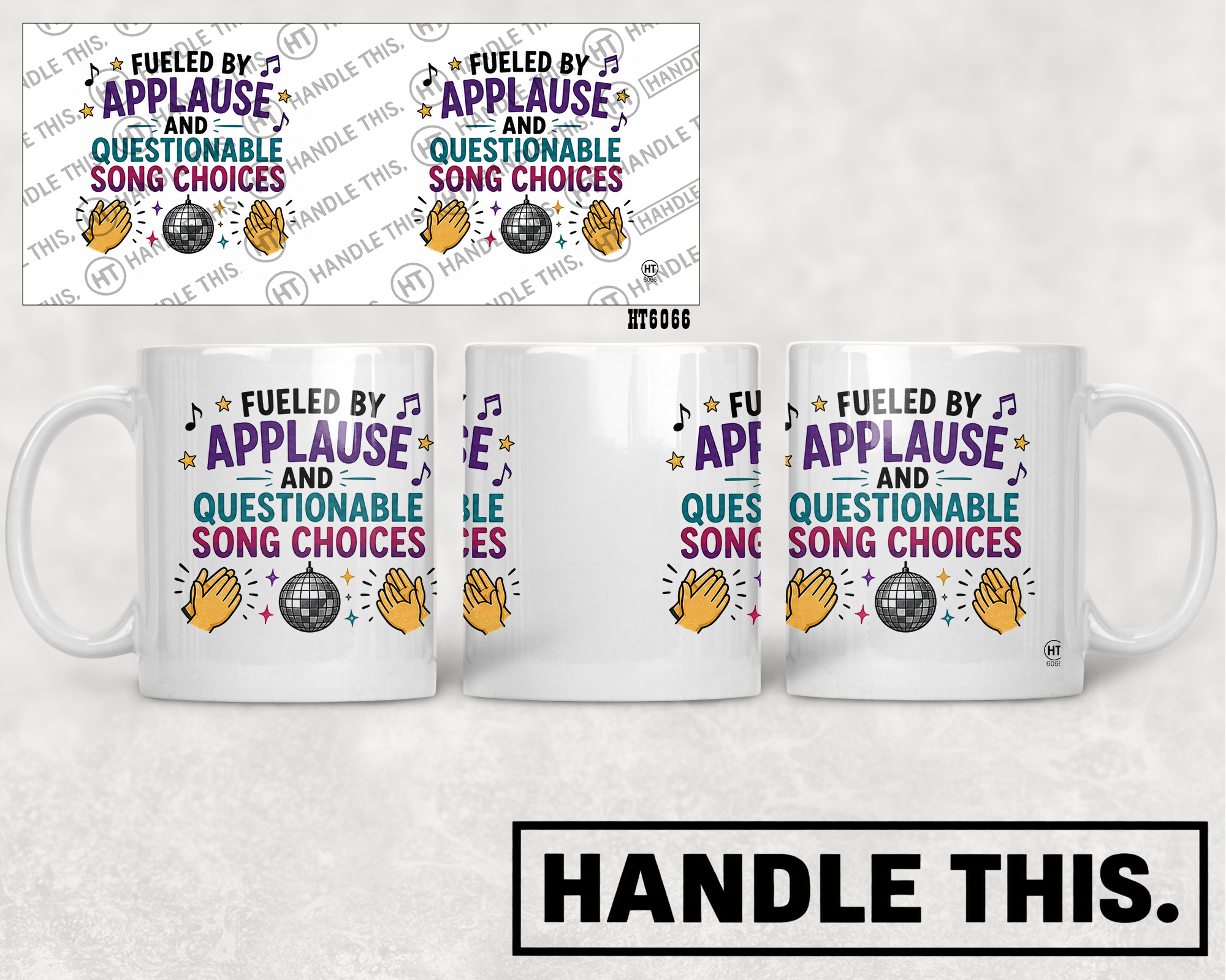 HT6066 Fueled By Applause And Questionable Song Choices mug mockup