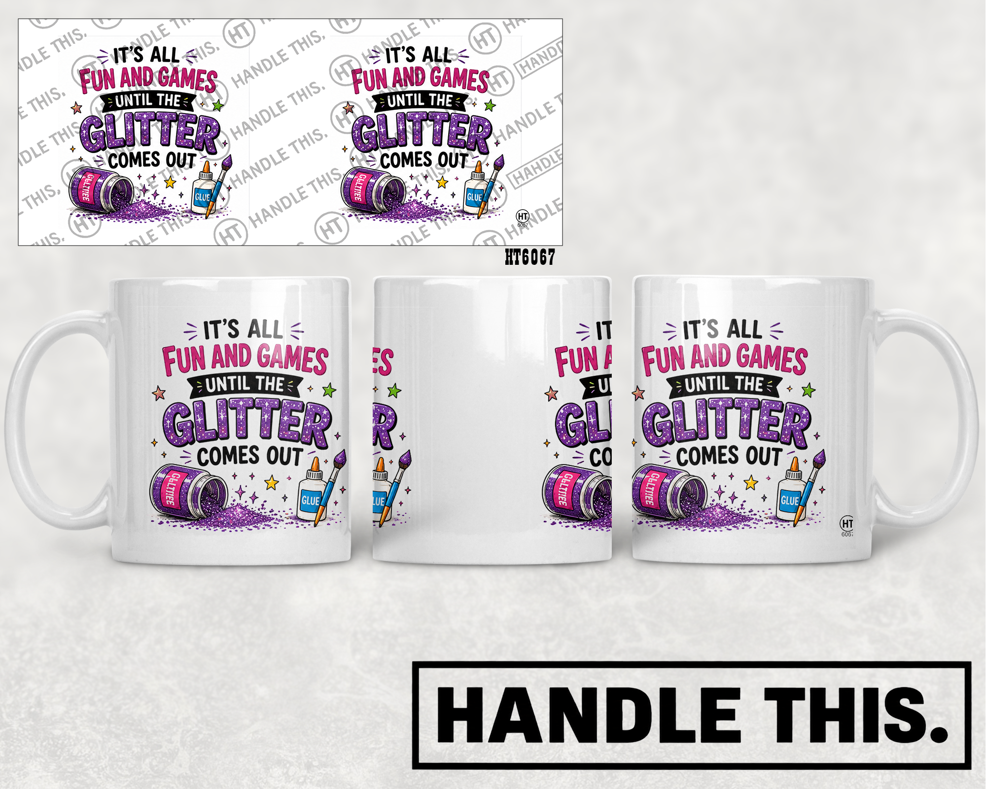 HT6067 Its All Fun And Games Until The Glitter Comes Out mug mockup