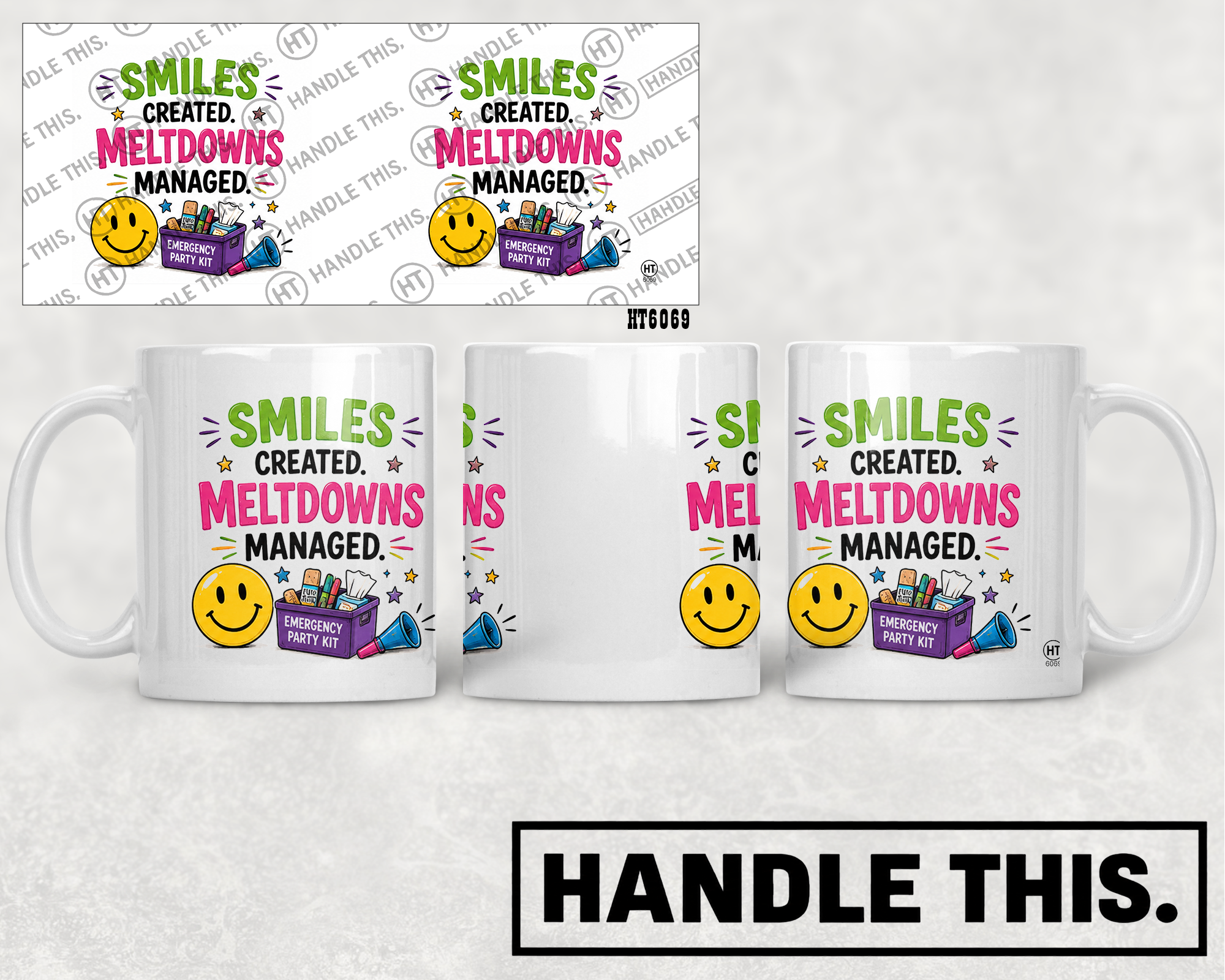 HT6069 Smiles Created Meltdowns Managed mug mockup