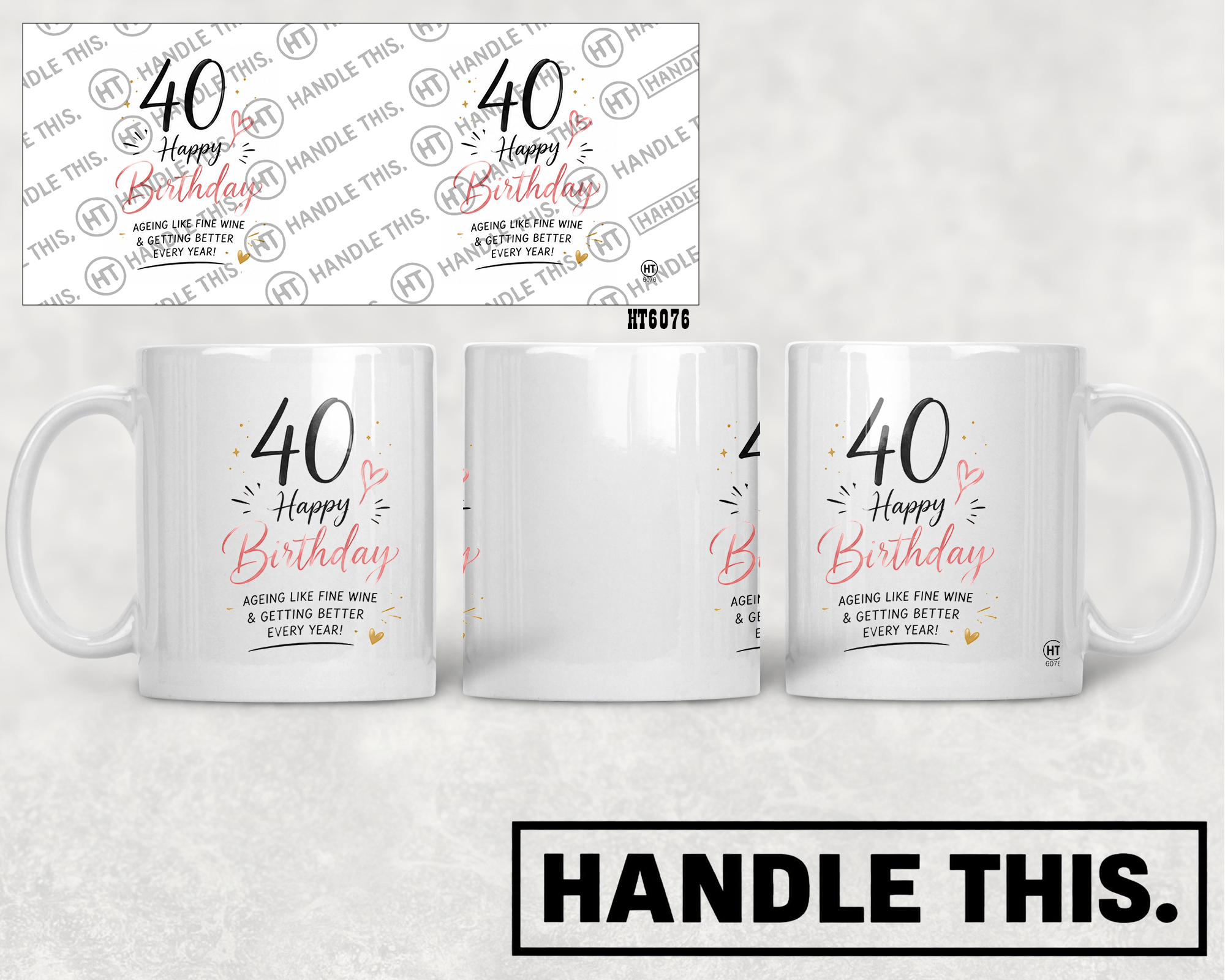 HT6076 40 HappyBirthday Ageing Like Fine Wine and Getting Better Every Year mug mockup