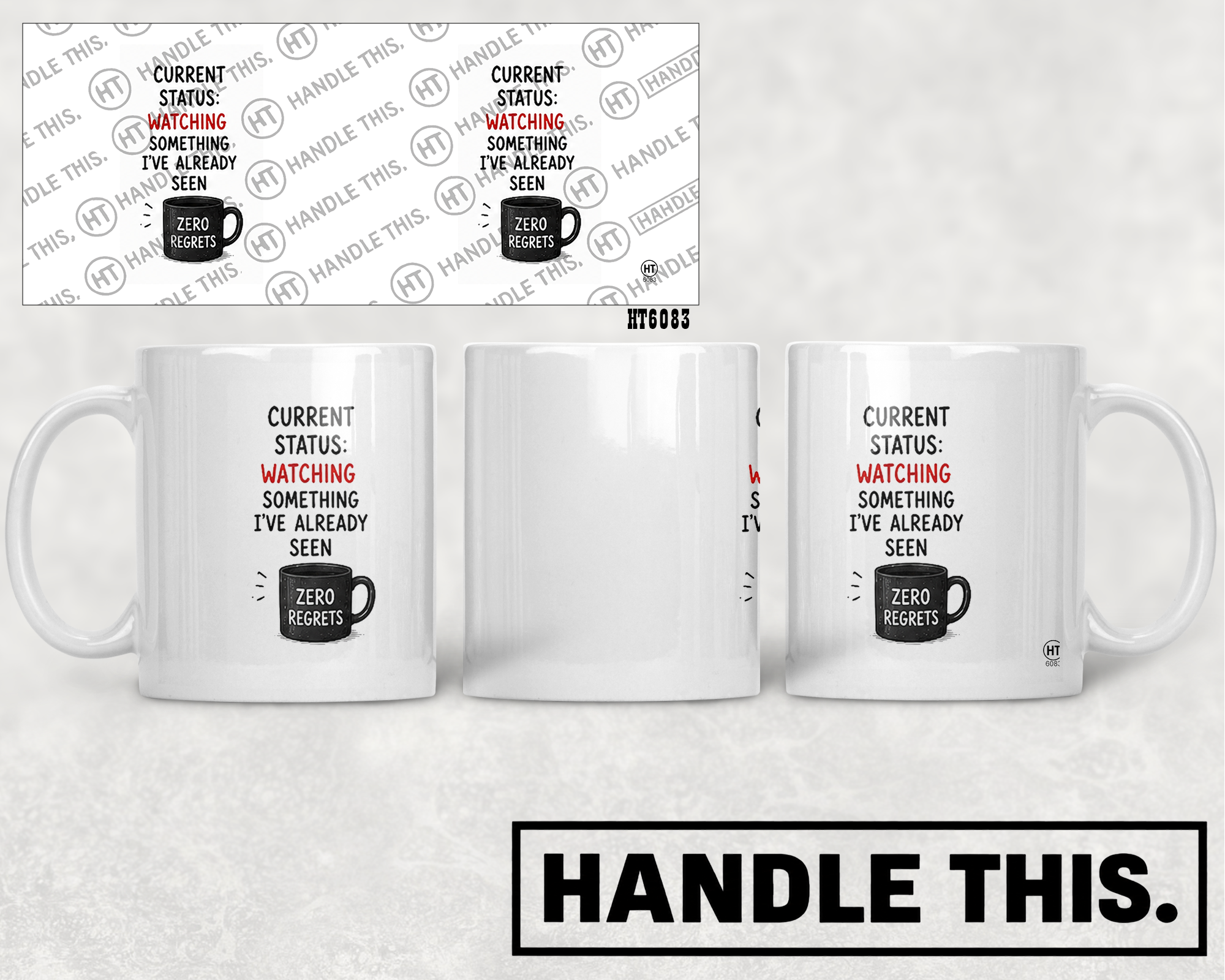 HT6083 Current Status Watching Something I'Ve Already Seen Zero Regrets mug mockup
