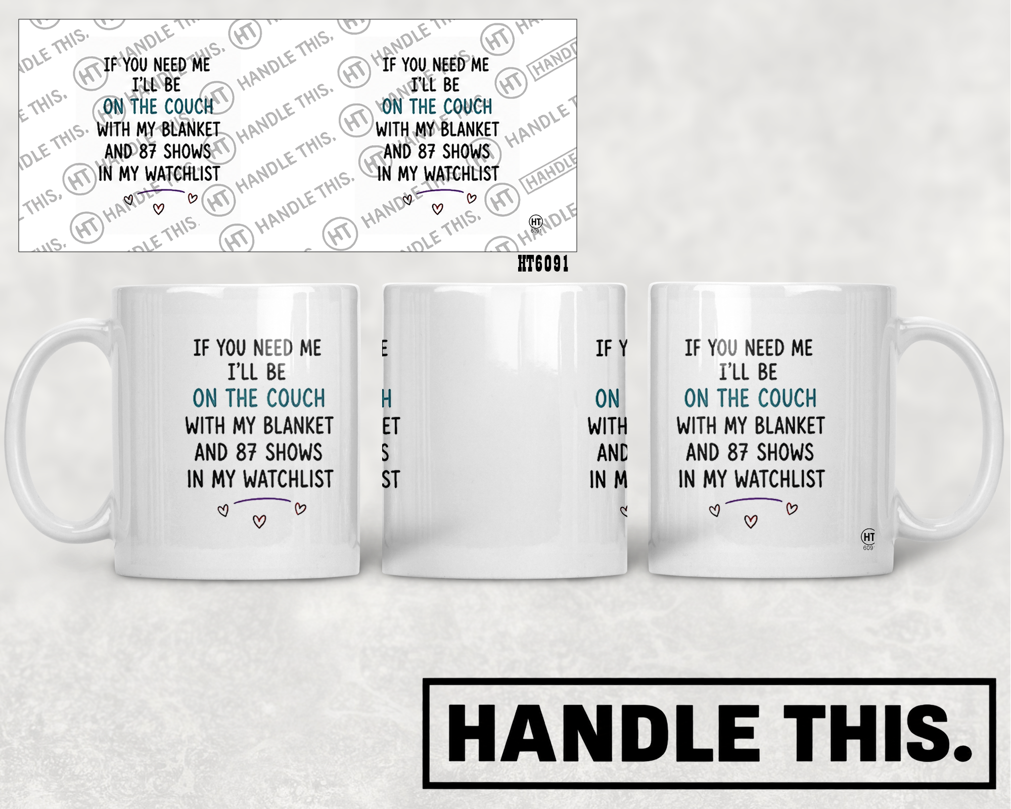 HT6091 If You Need Me I'Ll Be on the Couch with My Blanket and 87 Shows in My Watchlist mug mockup