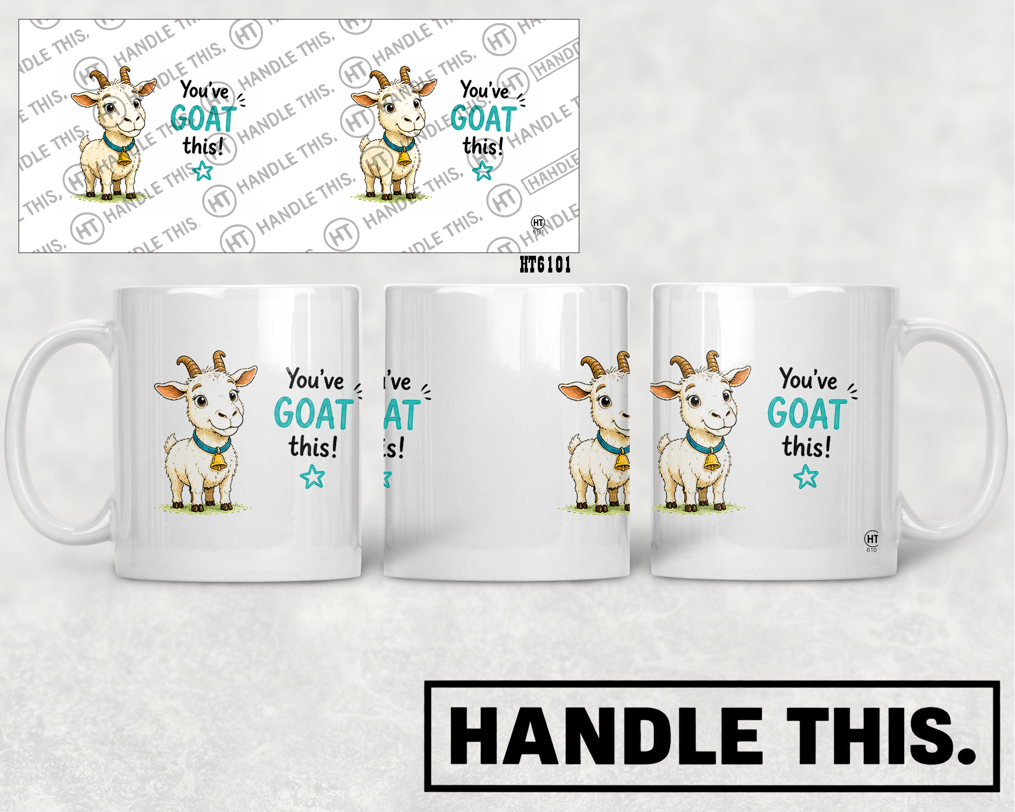 HT6101 You'Ve Goat This mug mockup