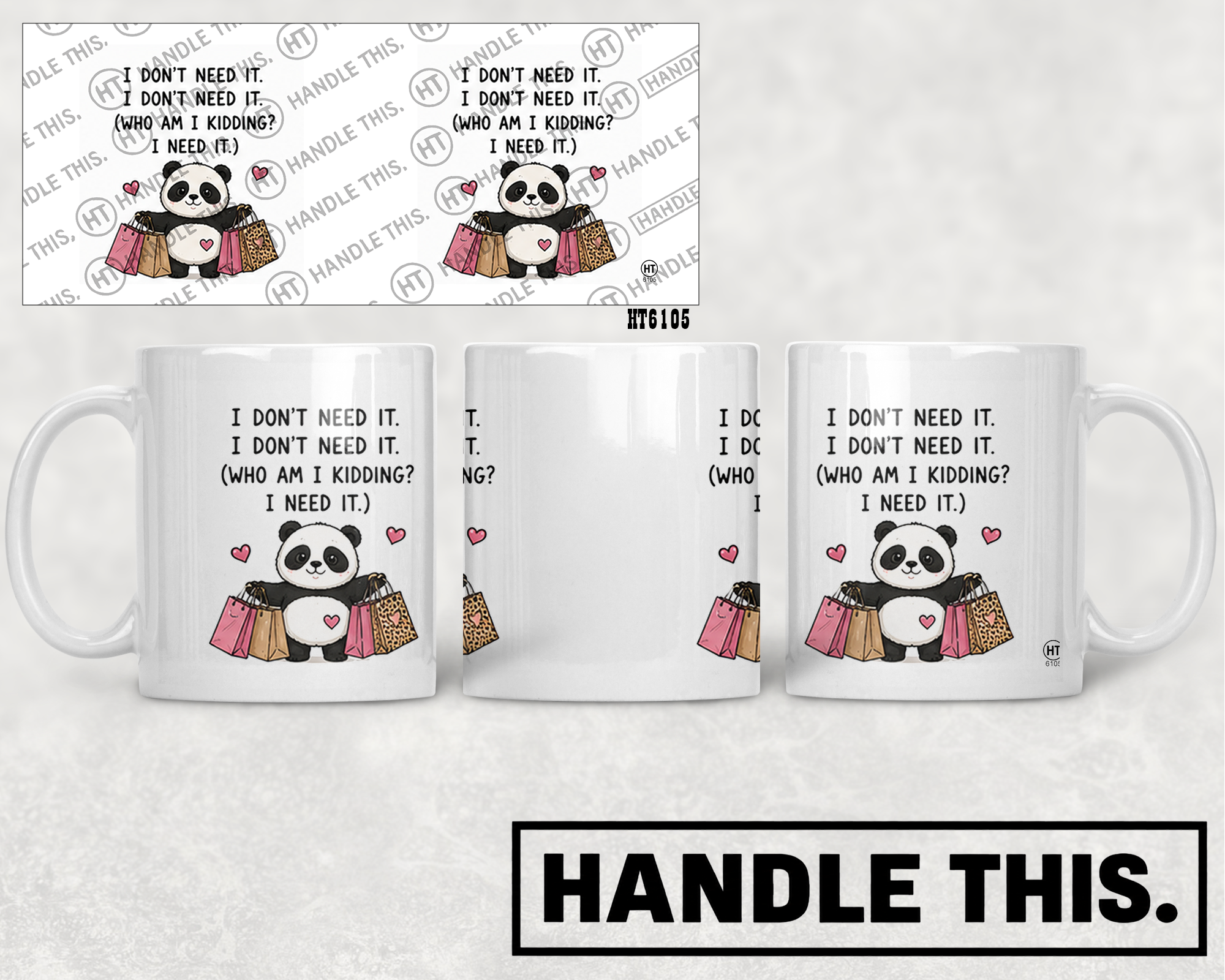 HT6105 I Don'T Need I Don'T Need It Who Am I Kidding I Need It mug mockup