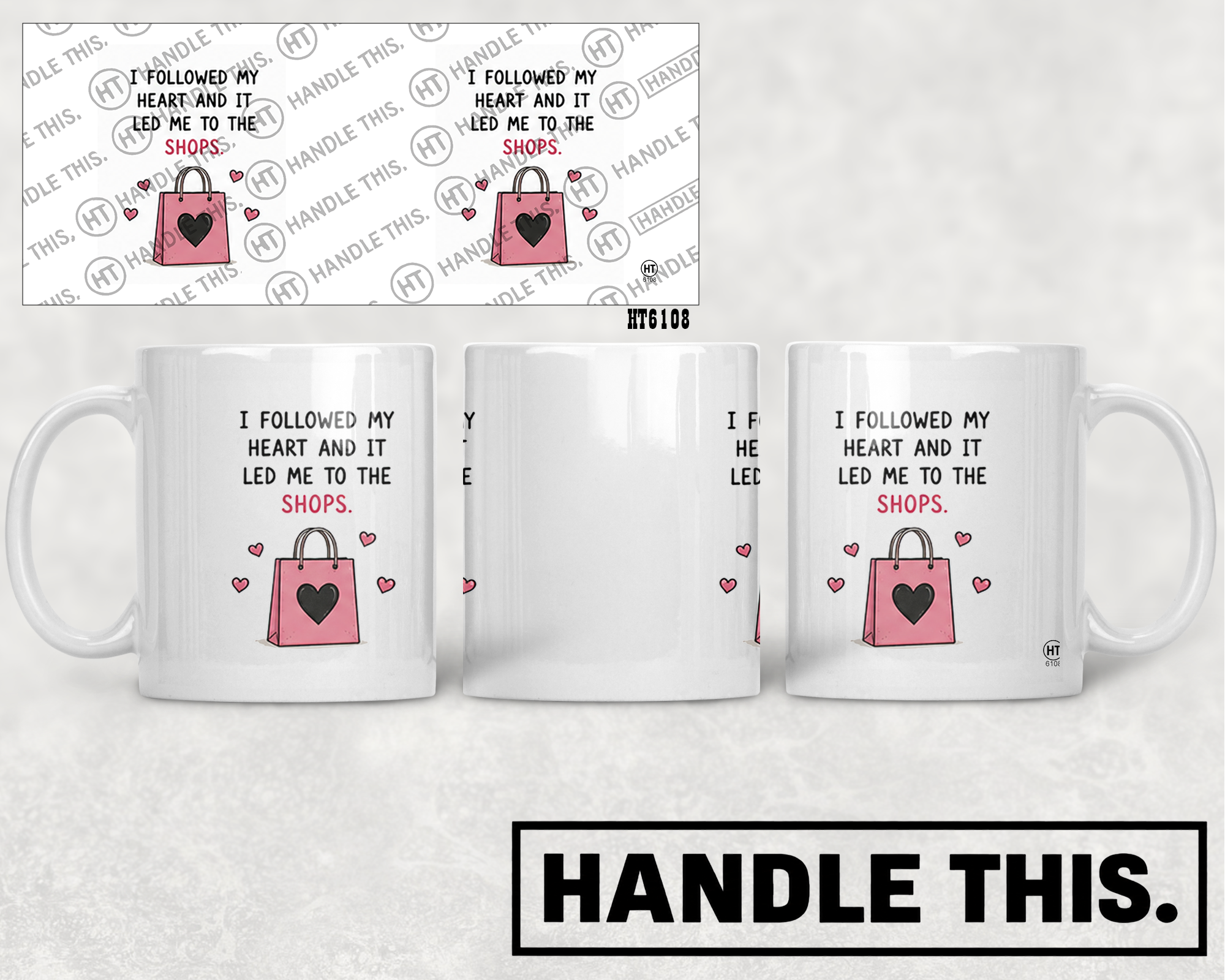 HT6108 I Followed My Heart and It Led Me to the Shops mug mockup
