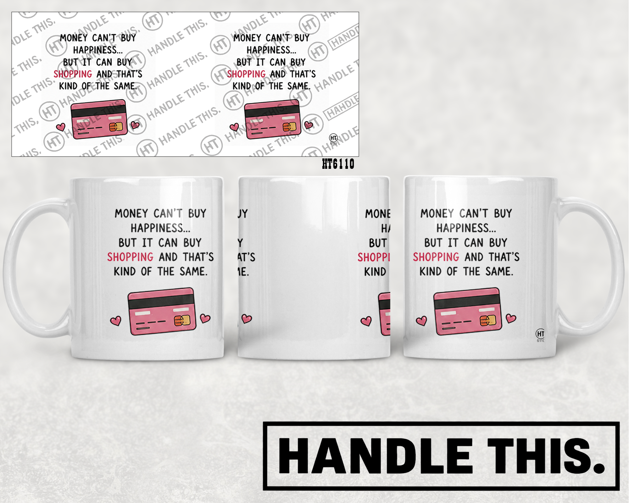 HT6110 Money Can'T Buy Happiness but It Can Buy Shopping and That'S Kind of the Same mug mockup