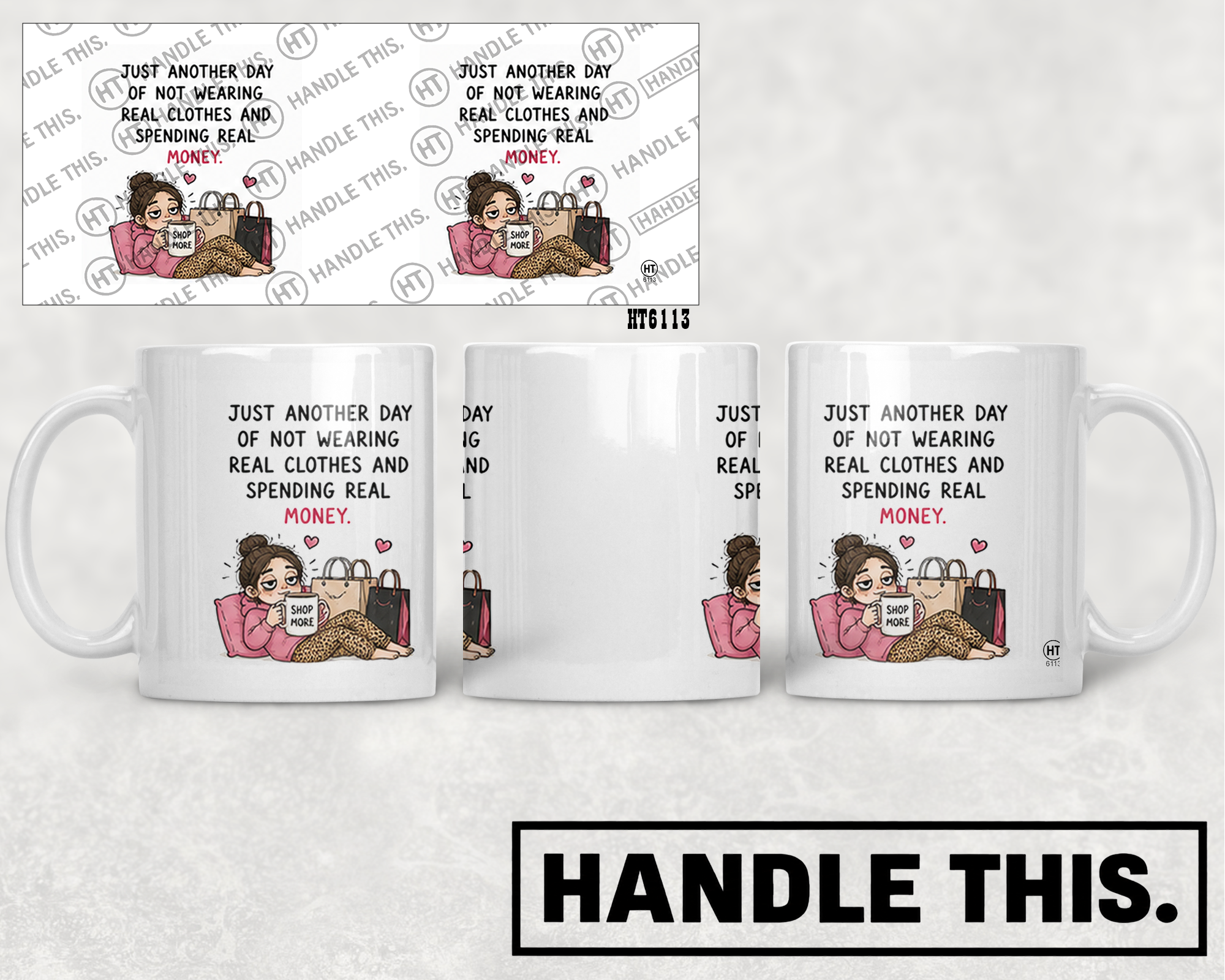 HT6113 Just Another Day of Not Wearing Real Clothes and Spending Real Money Shop mug mockup
