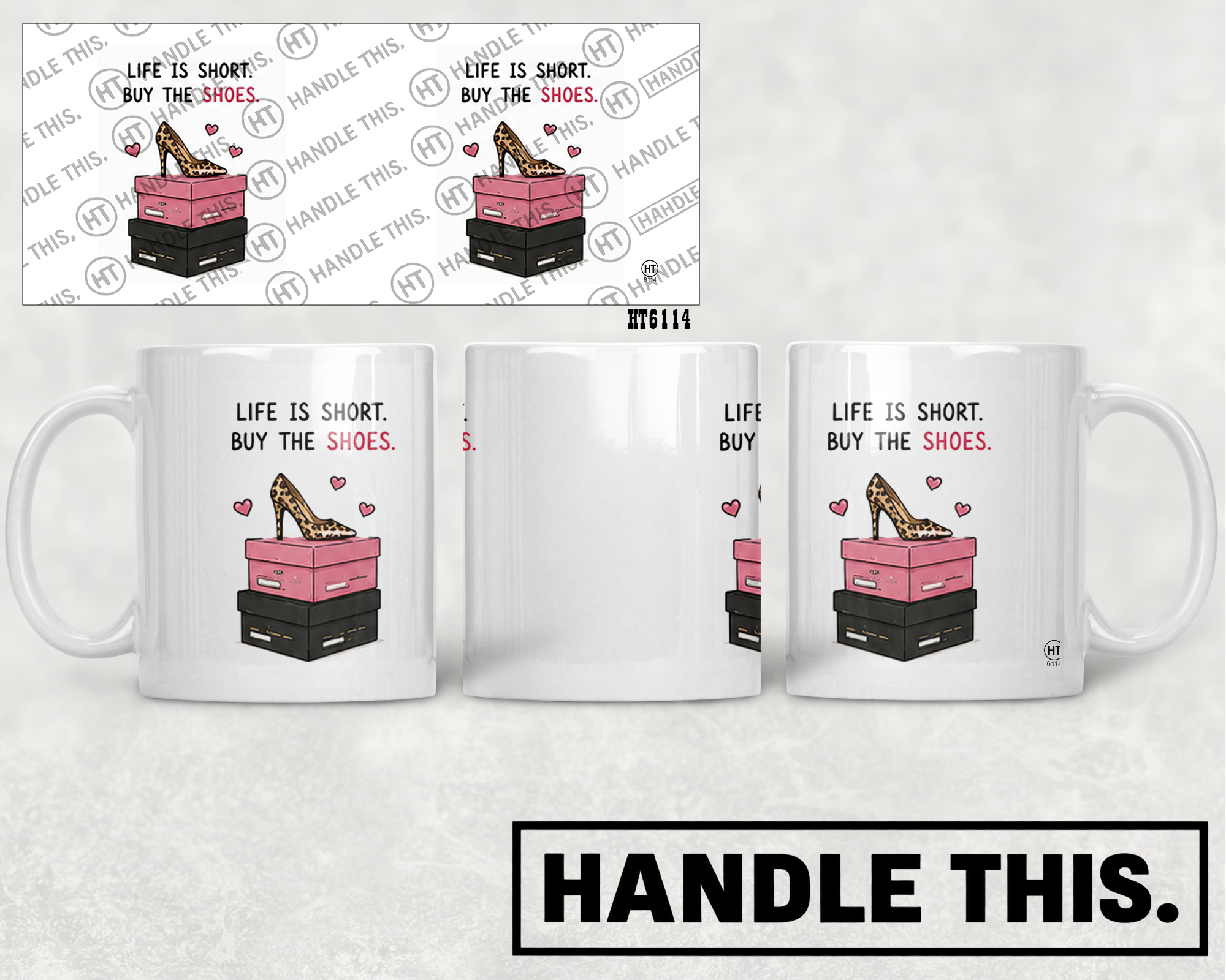 HT6114 Life is Short Buy the Shoes mug mockup
