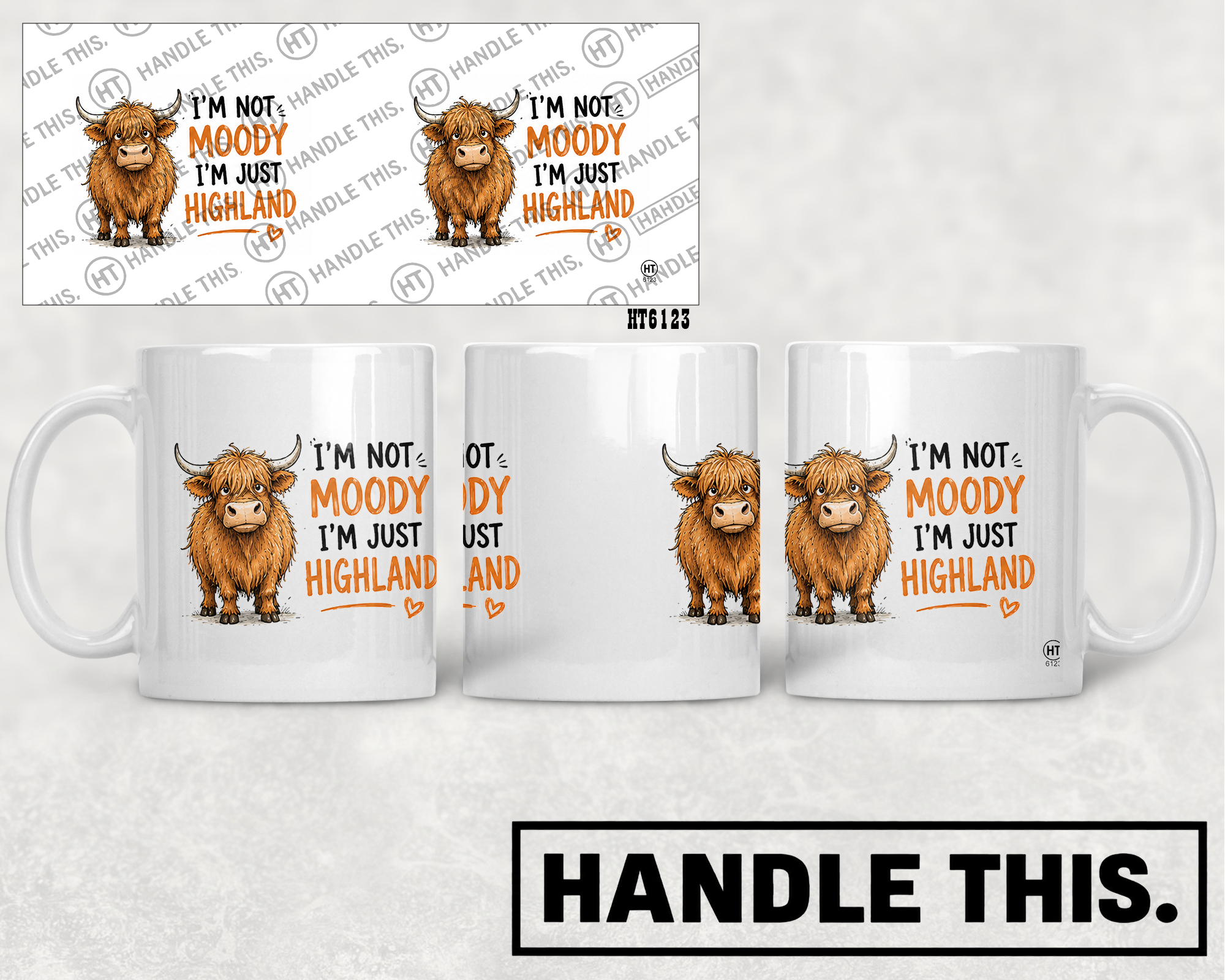 HT6123 I'm not Moody I'm Just Highland mug mockup