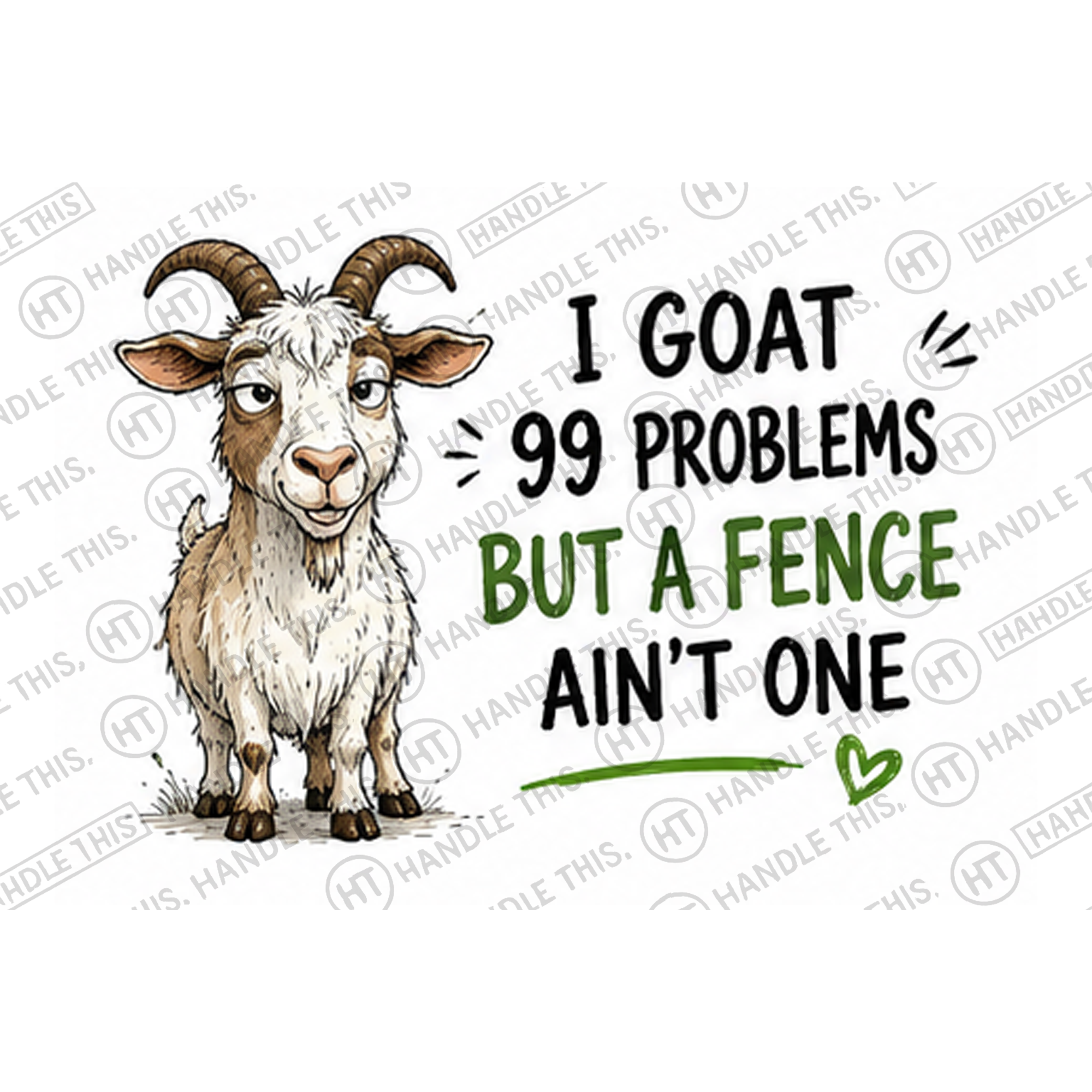 HT6129 1 Goat 99 Problems but a Fence Ain'T One watermarked artwork