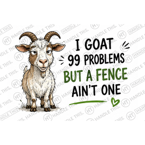 HT6129 1 Goat 99 Problems but a Fence Ain'T One watermarked artwork