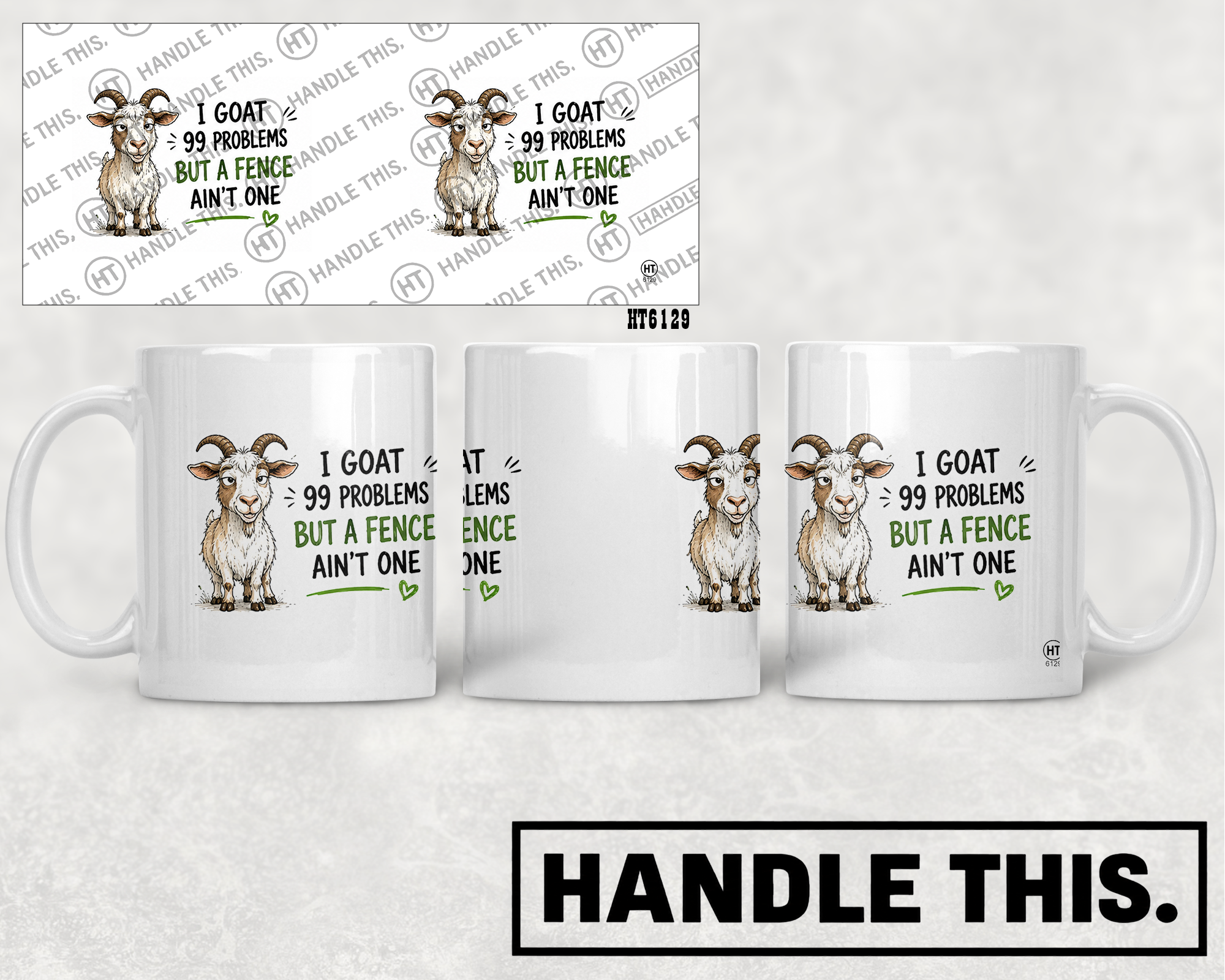HT6129 1 Goat 99 Problems but a Fence Ain'T One mug mockup