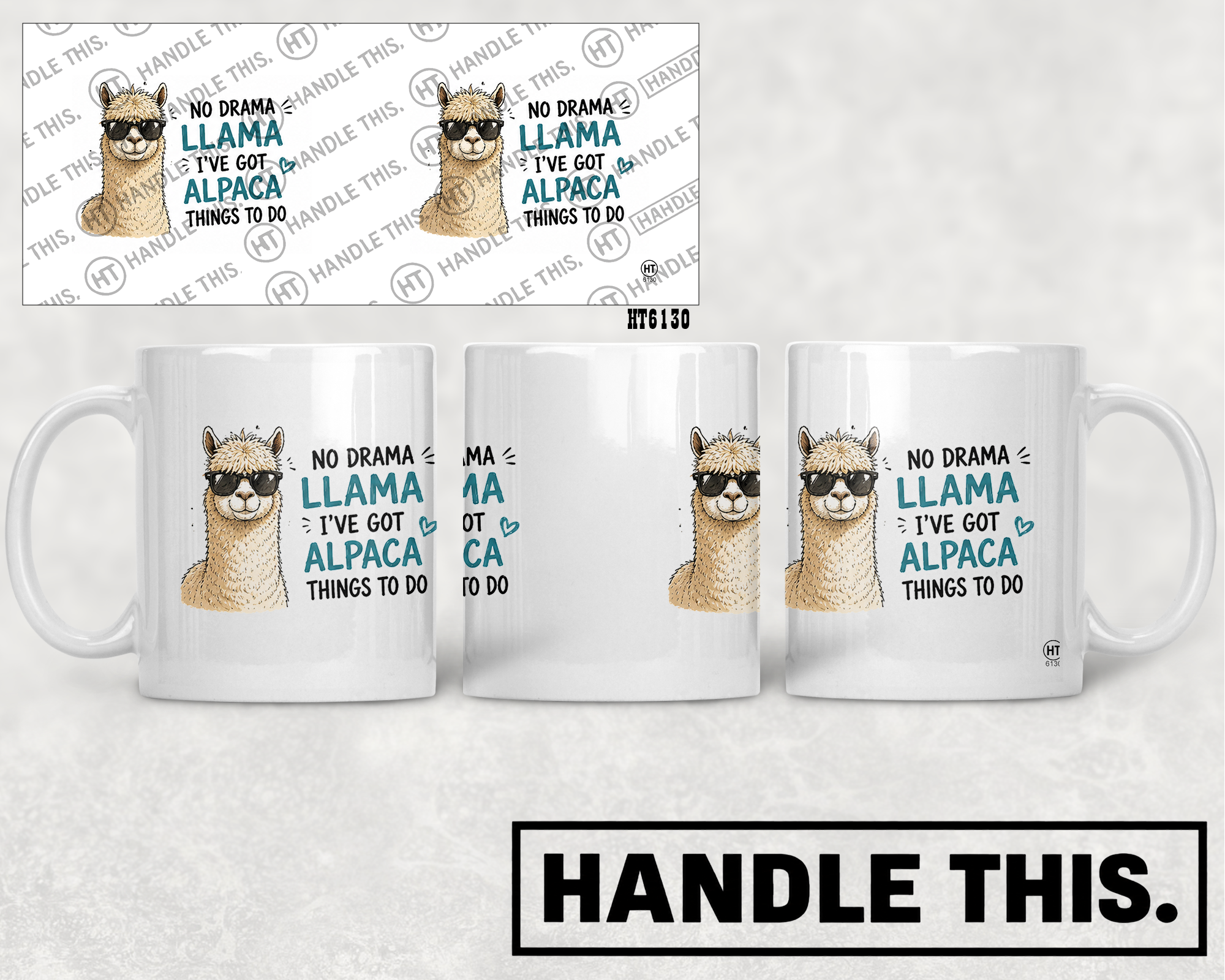 HT6130 No Drama Llama- I'Ve Got Alpaca Things to Do mug mockup