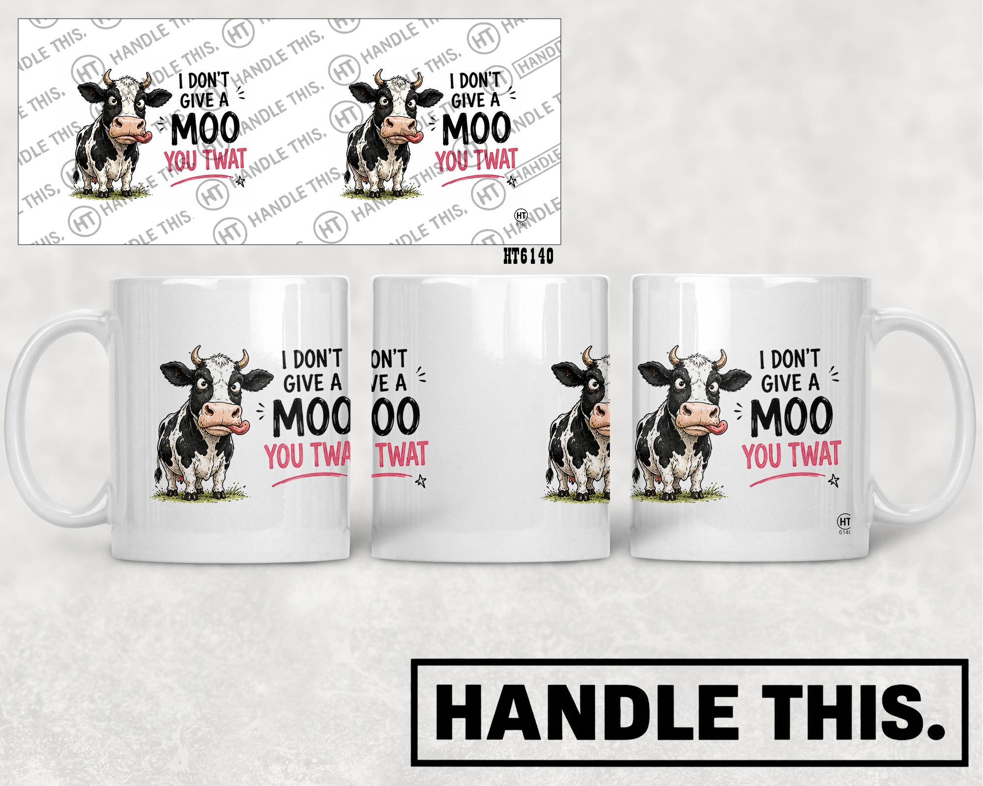 HT6140 I Don'T Give a Moo You Twat mug mockup