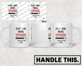 HT6149 Just One More Episode Said No One Ever mug mockup