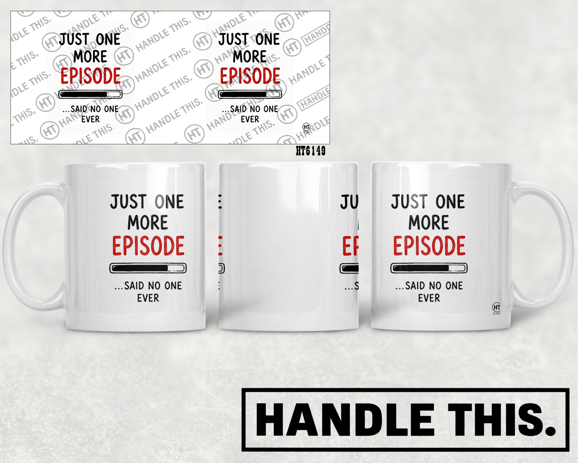 HT6149 Just One More Episode Said No One Ever mug mockup