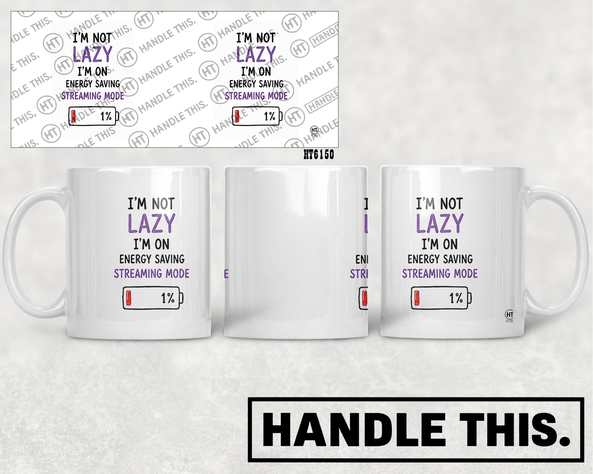 HT6150 I'm Not Lazy I'm on Energy Saving Streaming Mode mug mockup