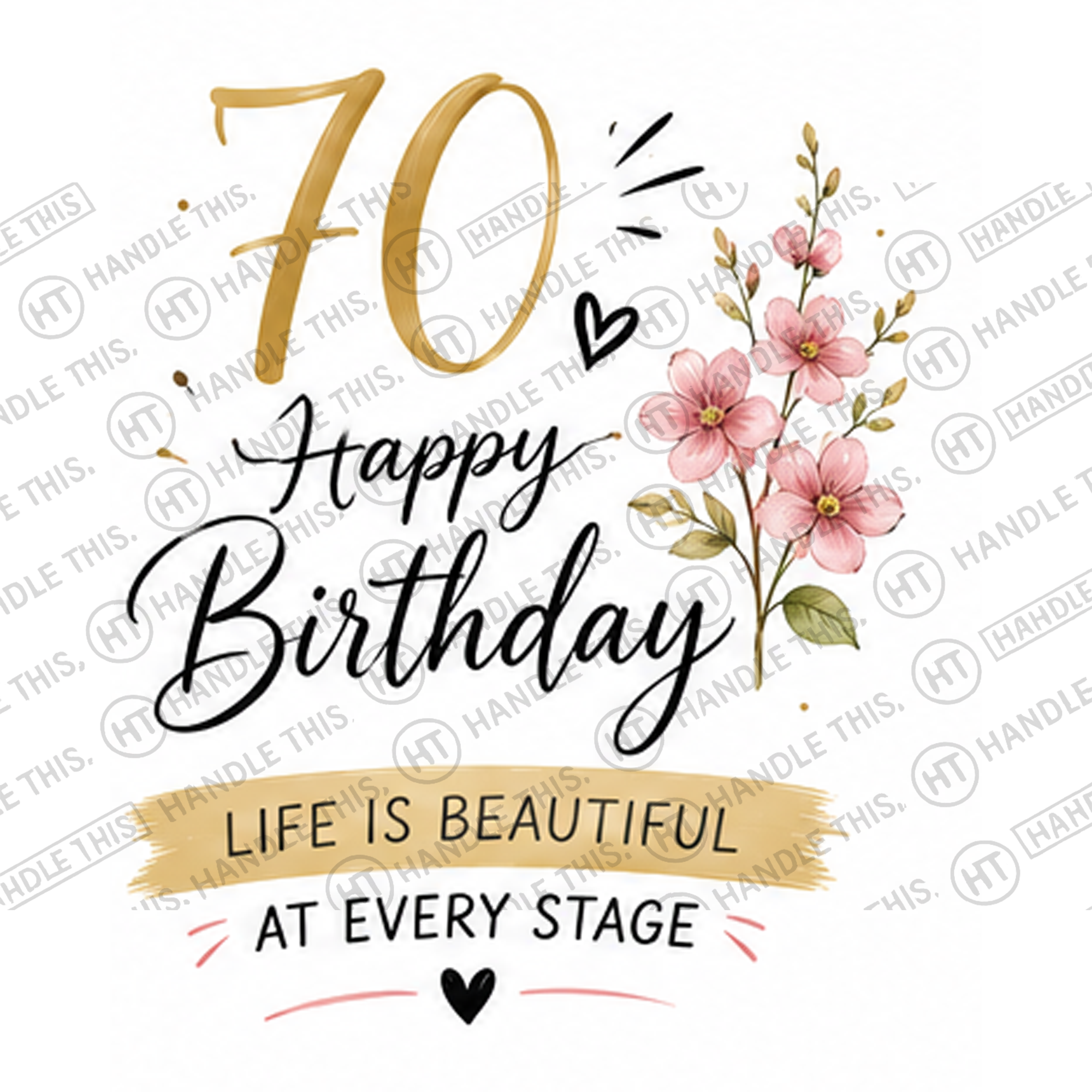 HT6152 70 happy birthday Life is Beautiful at Every Stage watermarked artwork