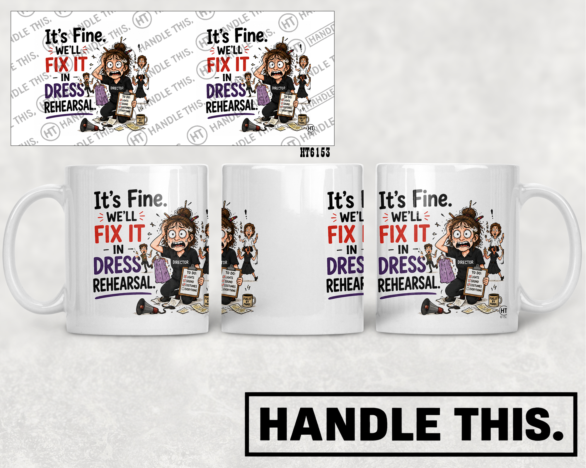HT6153 Its Fine Well Fix It In Dress Rehearsal mug mockup