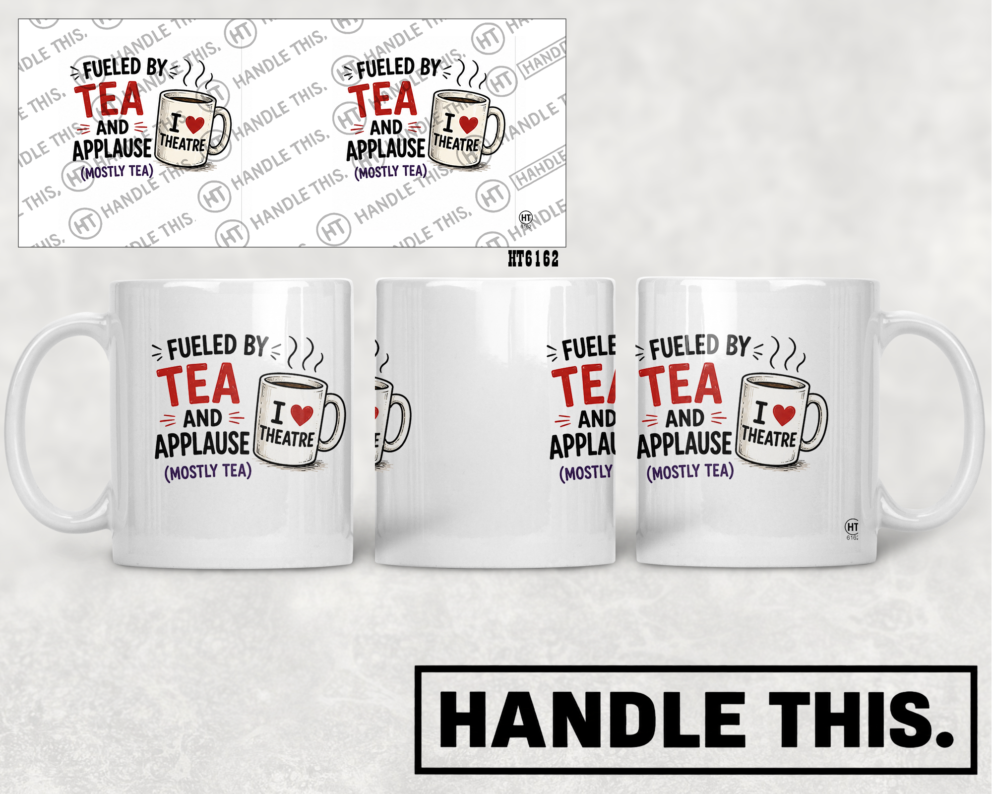 HT6162 Fueled By Tea And Applause Mostly Tea mug mockup
