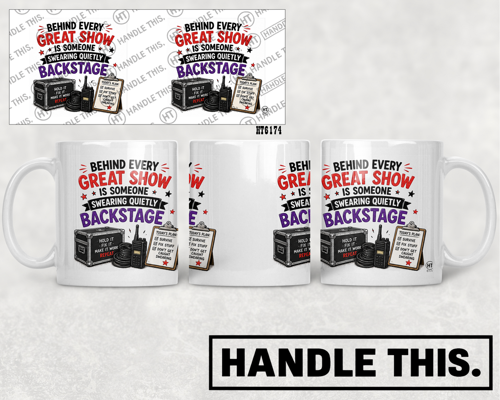 HT6174 Behind Every Great Show Is Someone Swearing Quietly Backstage mug mockup