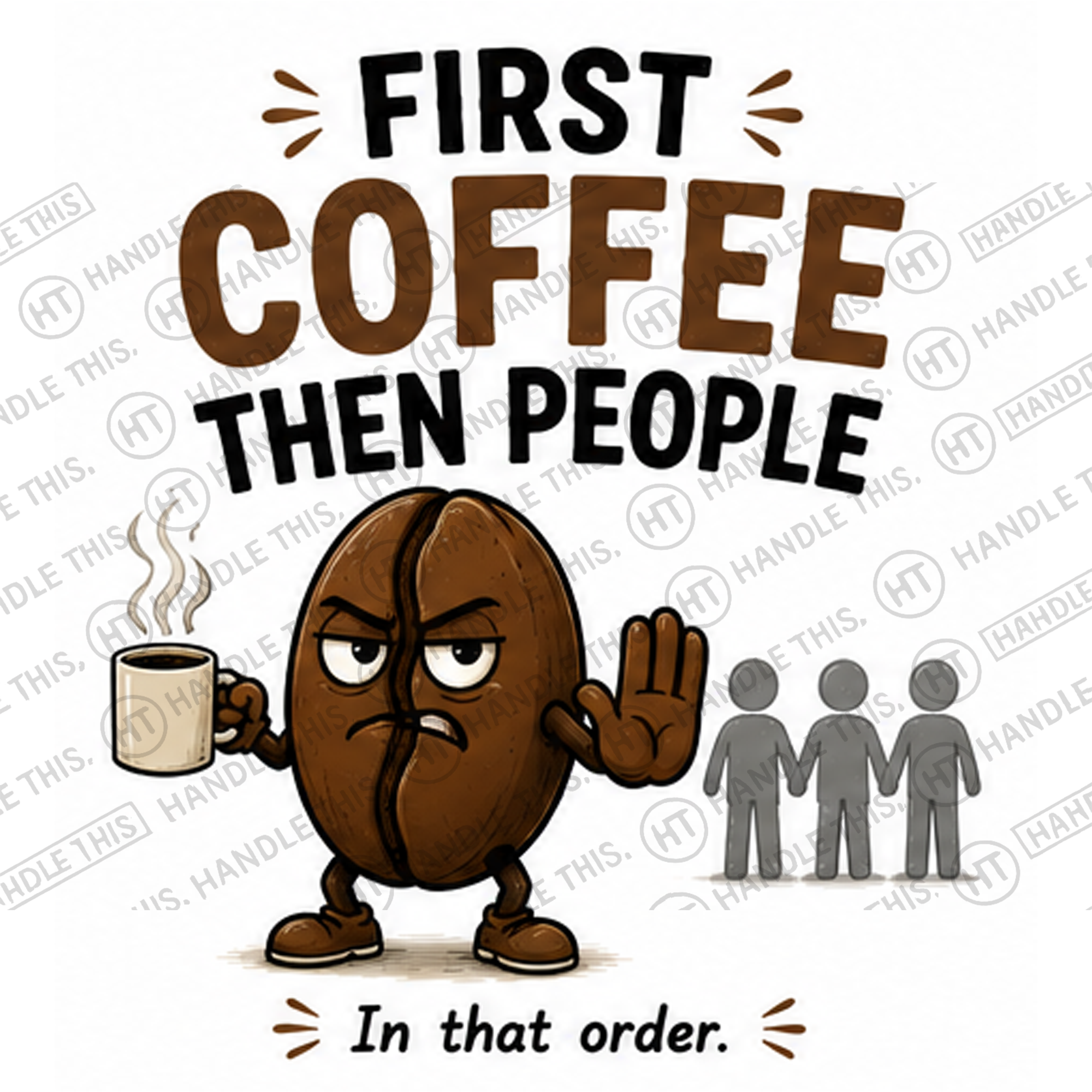 HT6204 First Coffee Then People watermarked artwork