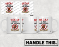 HT6208 Decaf Is Not The Answer mug mockup