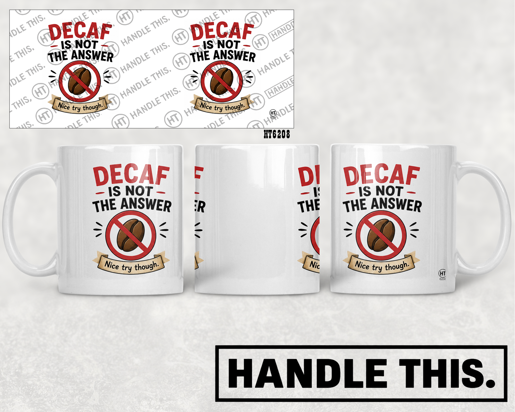 HT6208 Decaf Is Not The Answer mug mockup