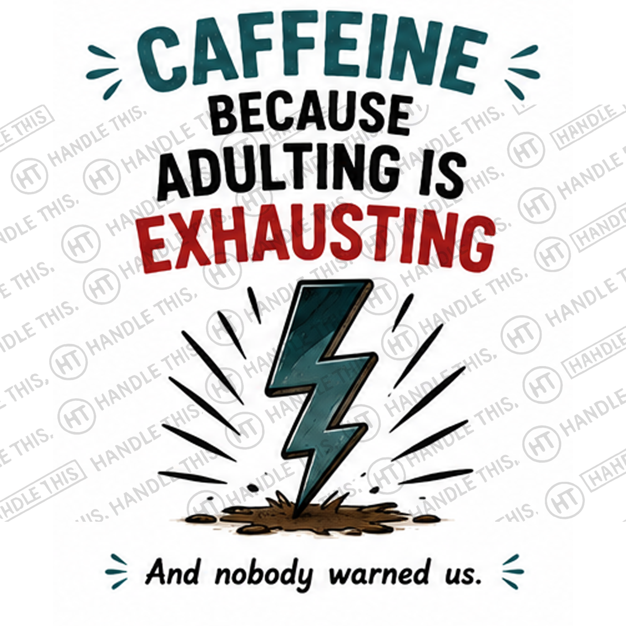 HT6212 Caffeine Because Adulting Is Exhausting watermarked artwork