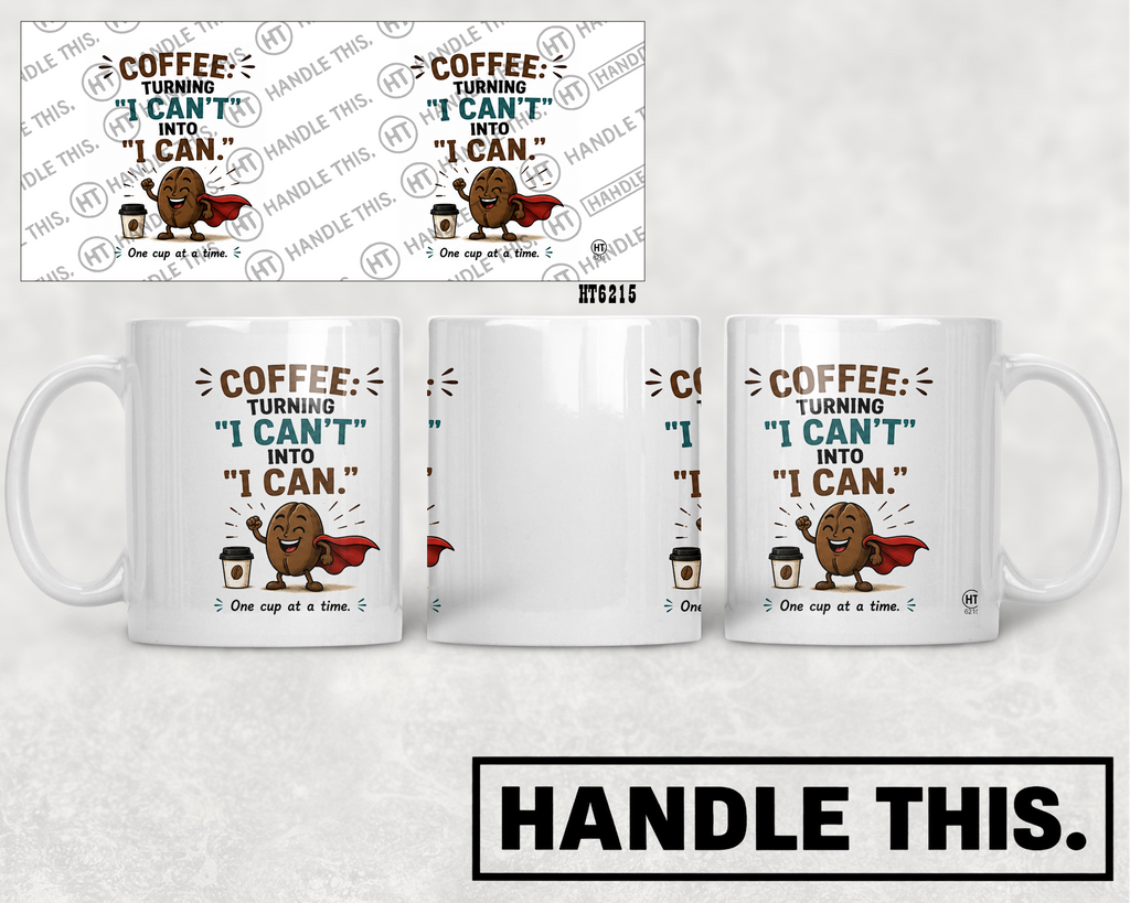 HT6215 Coffee Turning I Cant Into I Can mug mockup