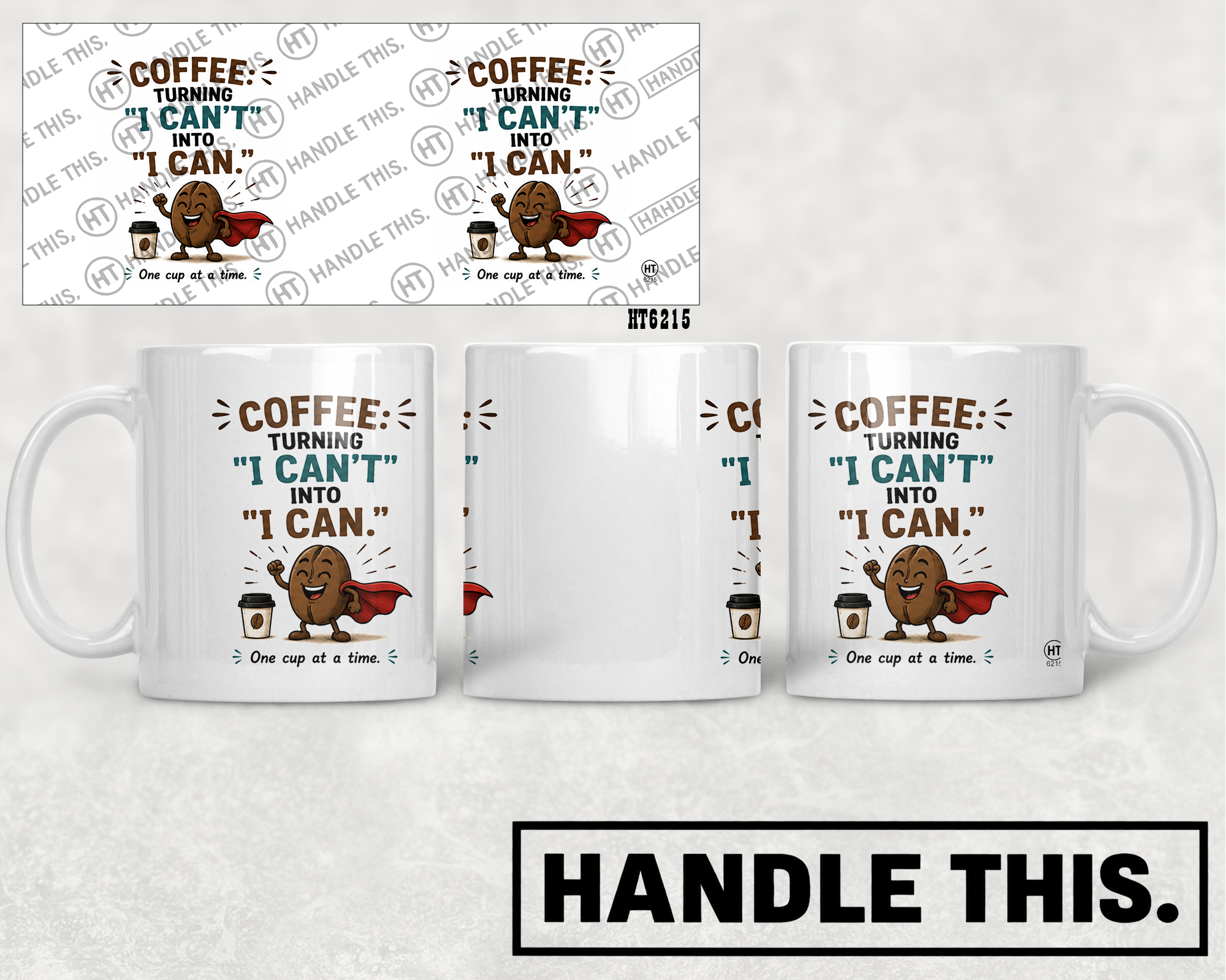 HT6215 Coffee Turning I Cant Into I Can mug mockup